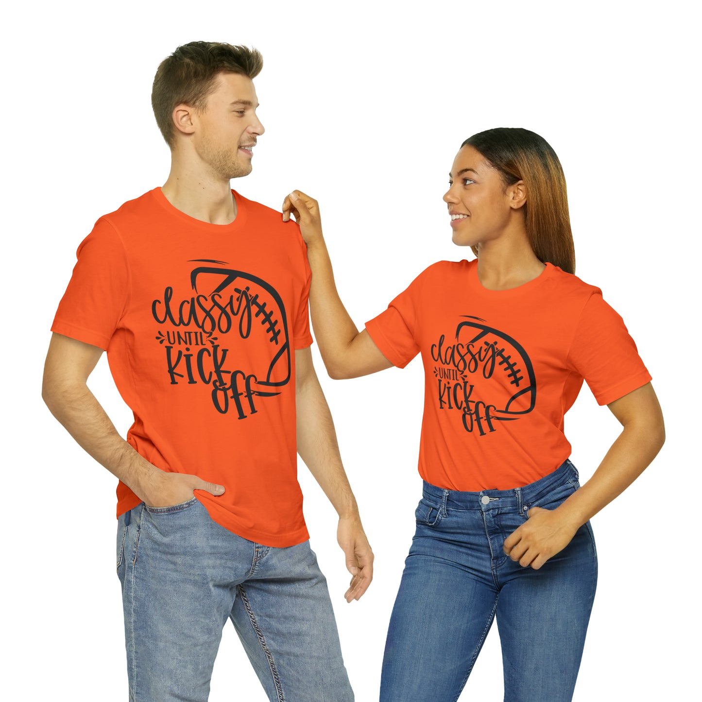 Classy Until Kickoff Football Unisex Jersey Short Sleeve Tee