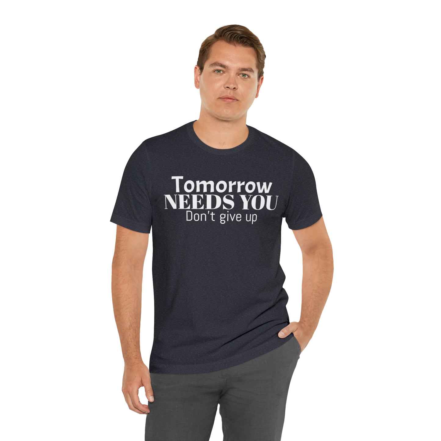 Tomorrow Needs You Unisex Jersey Short Sleeve Tee