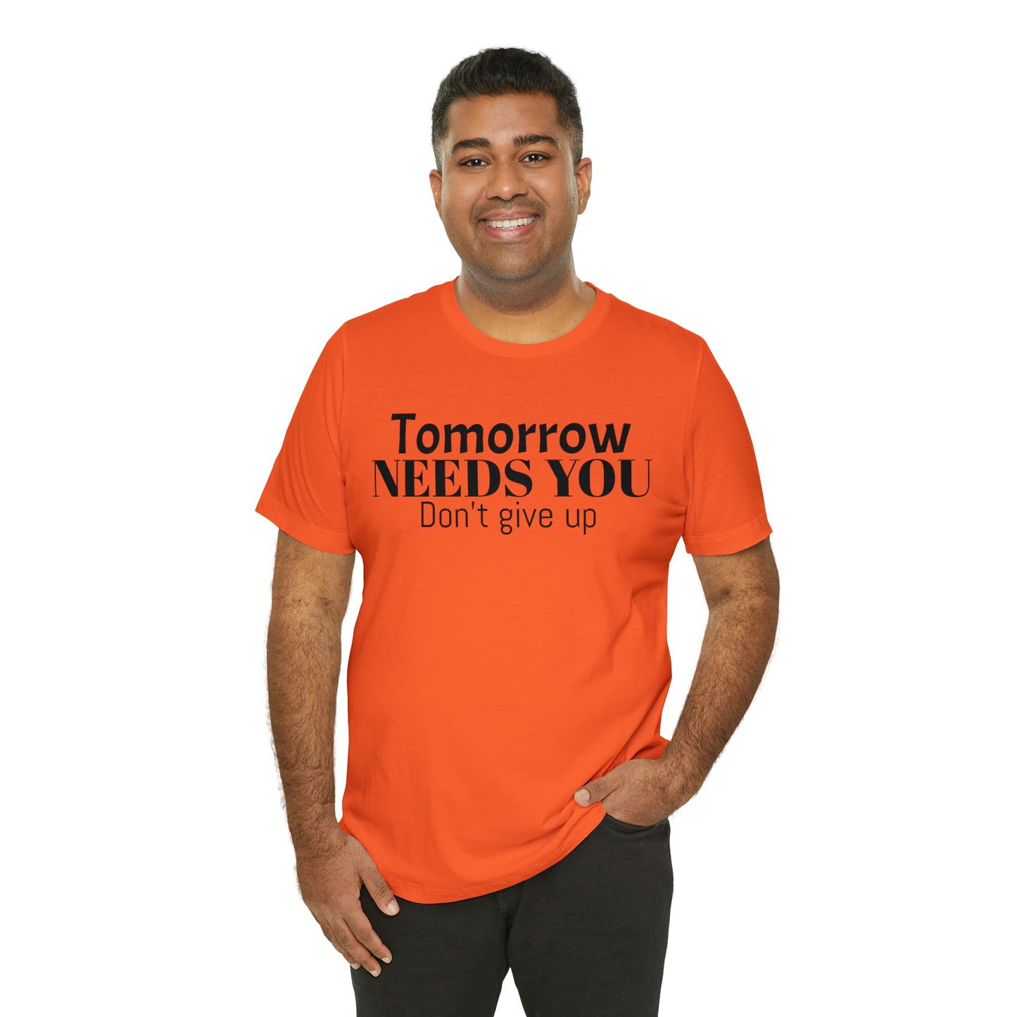 Tomorrow Needs You Unisex Jersey Short Sleeve Tee