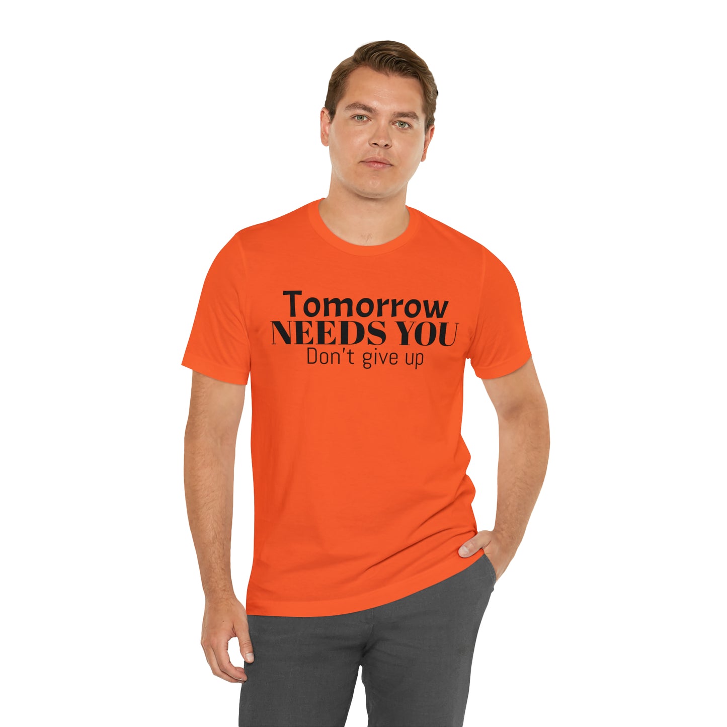 Tomorrow Needs You Unisex Jersey Short Sleeve Tee