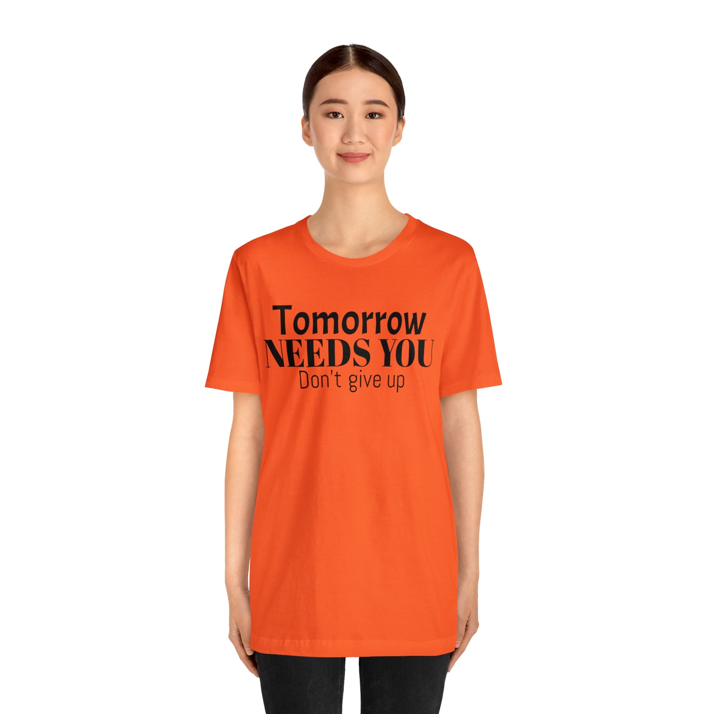 Tomorrow Needs You Unisex Jersey Short Sleeve Tee