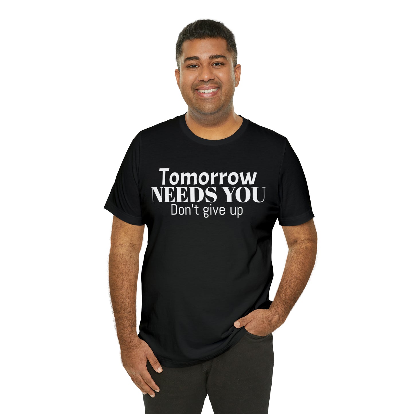 Tomorrow Needs You Unisex Jersey Short Sleeve Tee