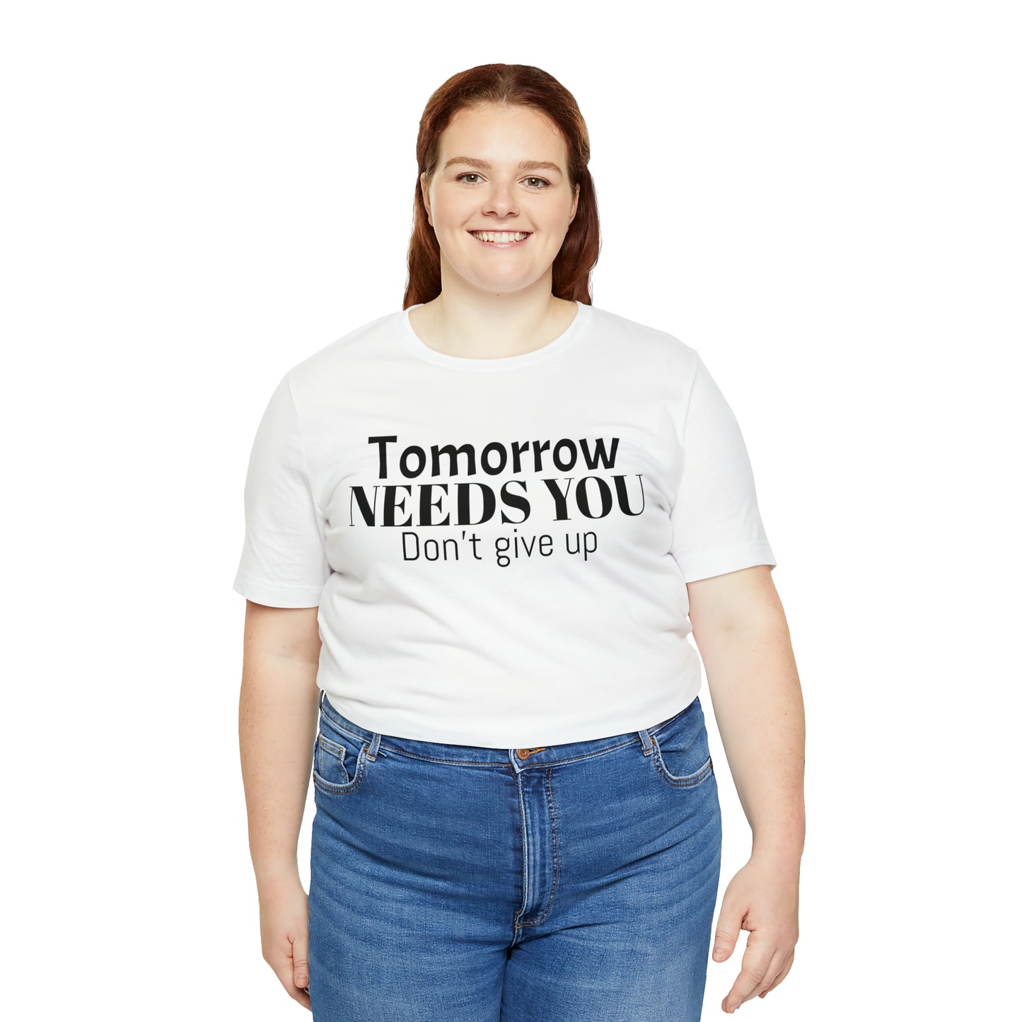 Tomorrow Needs You Unisex Jersey Short Sleeve Tee