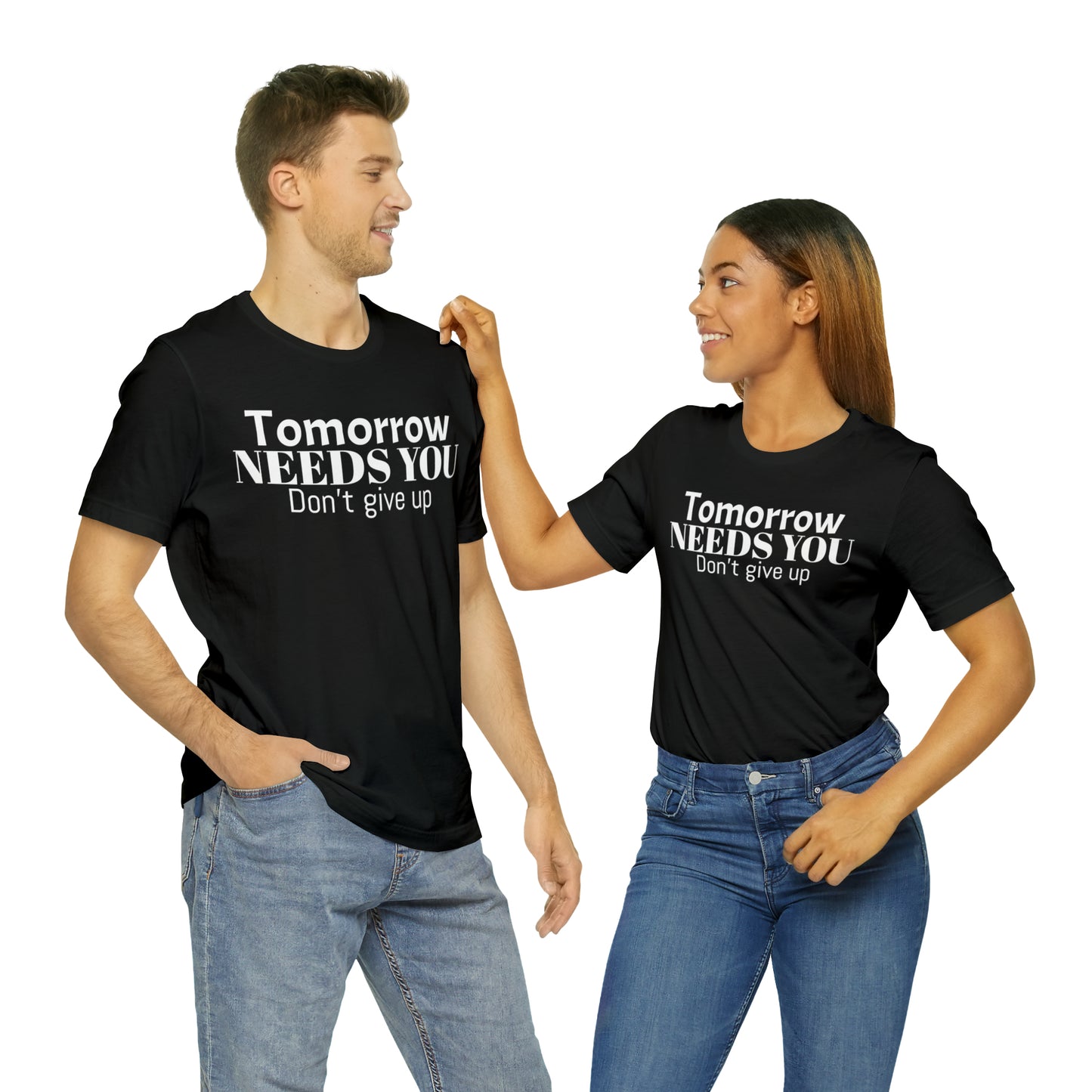 Tomorrow Needs You Unisex Jersey Short Sleeve Tee