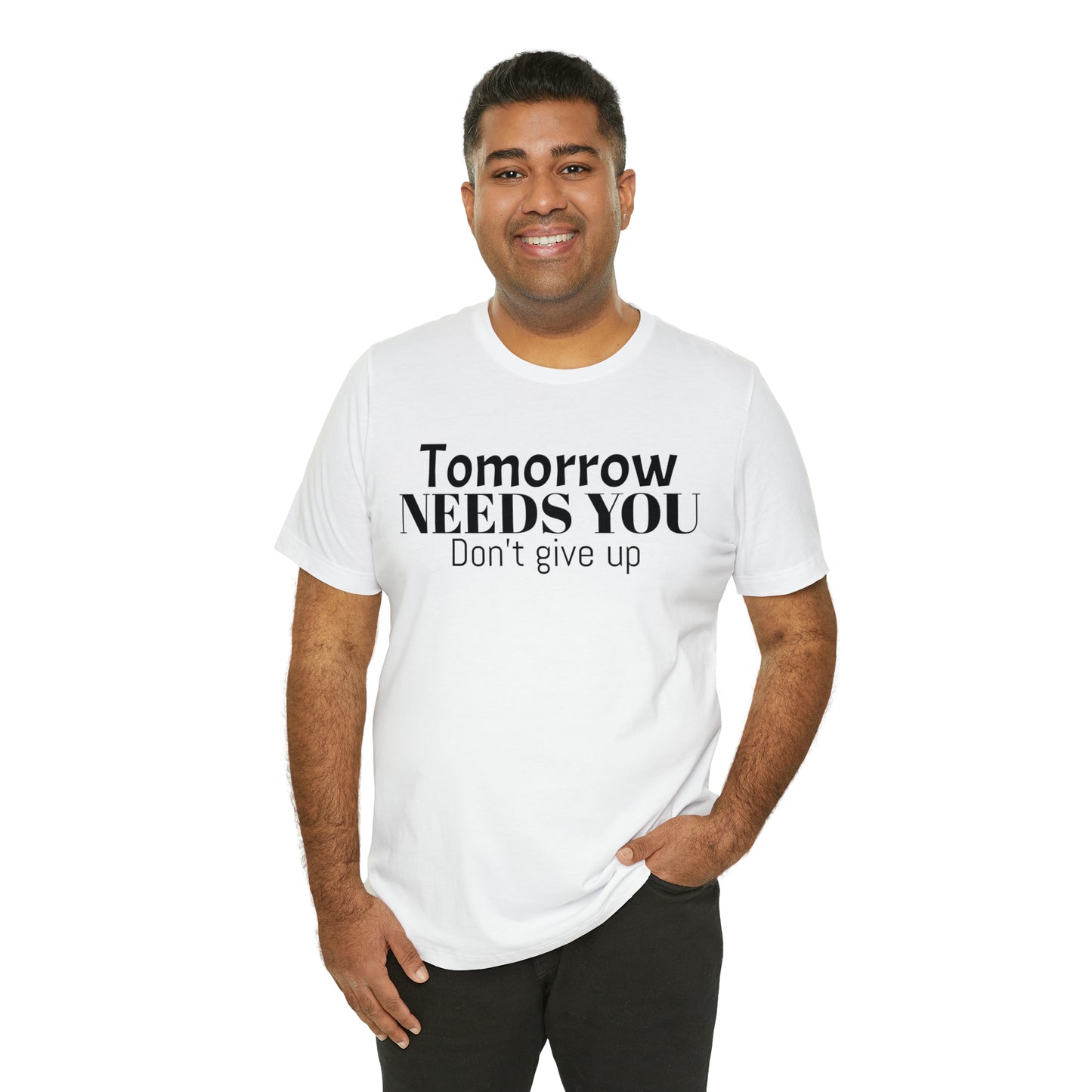 Tomorrow Needs You Unisex Jersey Short Sleeve Tee