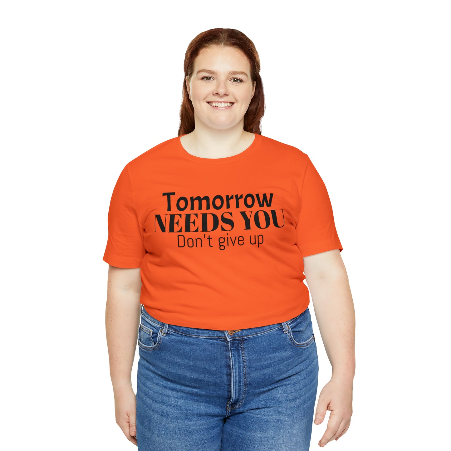 Tomorrow Needs You Unisex Jersey Short Sleeve Tee