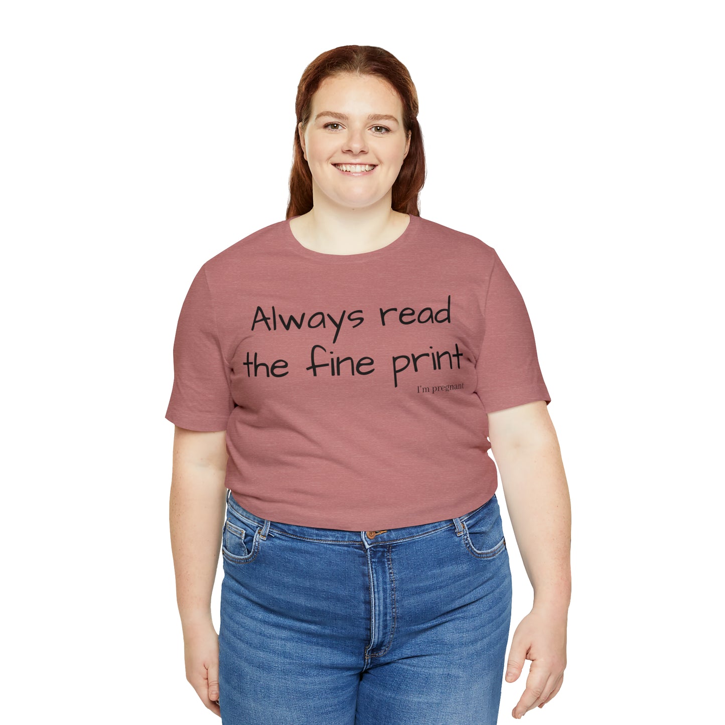 Pregnancy Reveal - Always Read the Fine Print Short Sleeve Tee