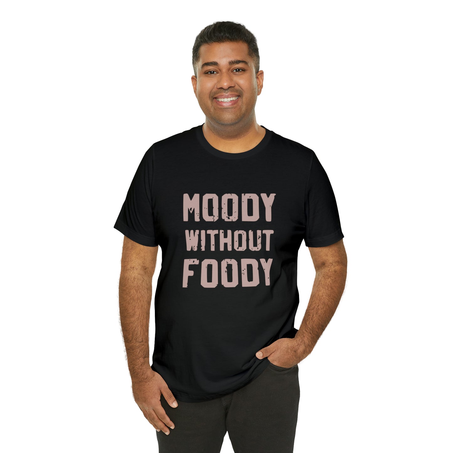 Moody Without Foody Short Sleeve Tee
