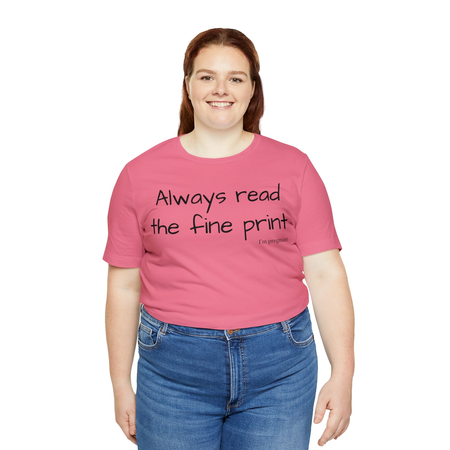 Pregnancy Reveal - Always Read the Fine Print Short Sleeve Tee
