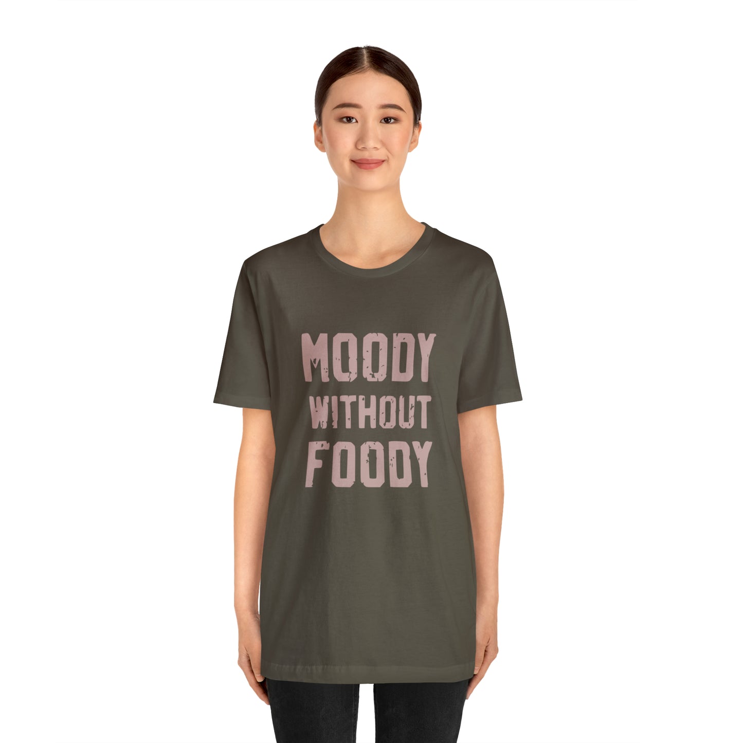 Moody Without Foody Short Sleeve Tee