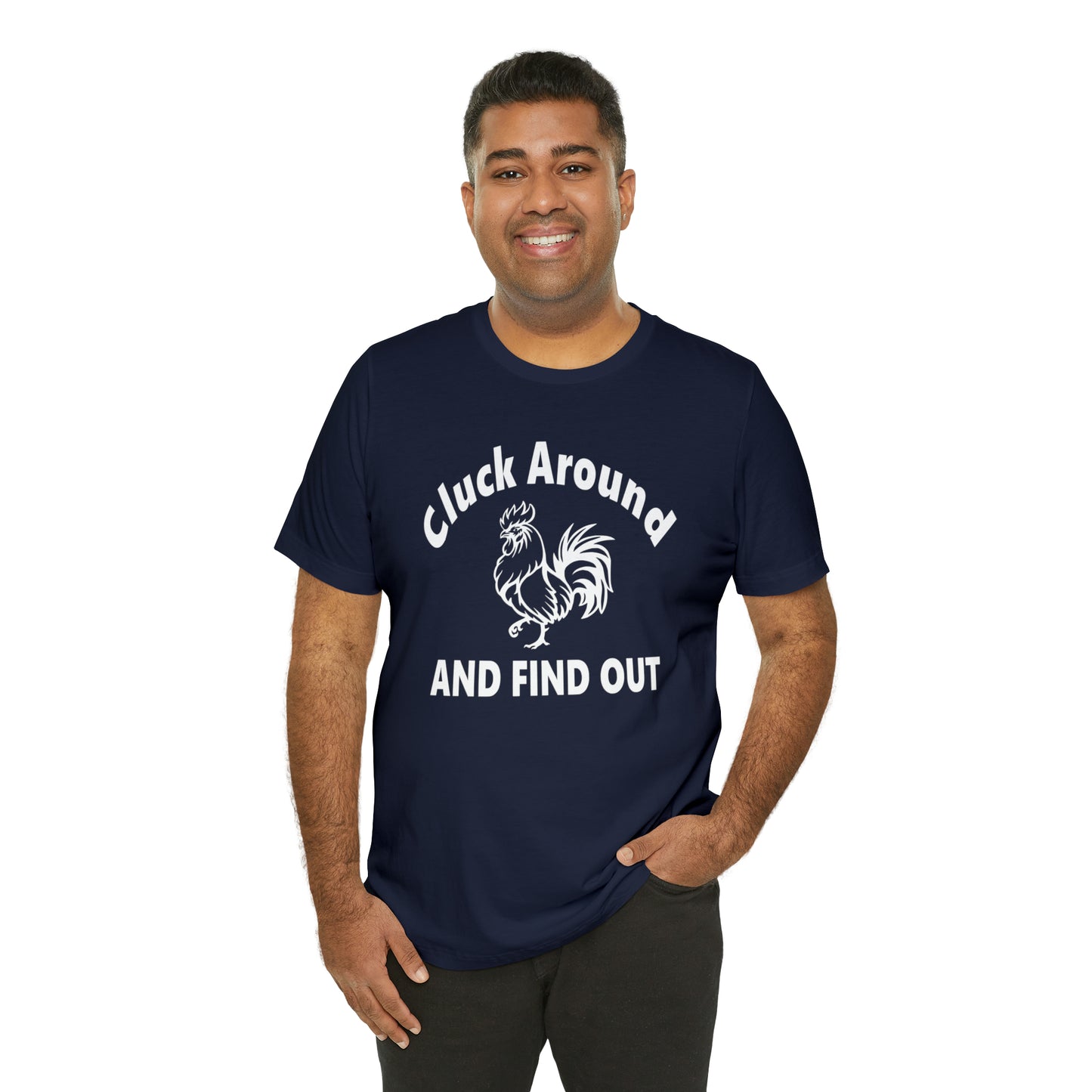 Cluck Around and Find Out Short Sleeve Tee