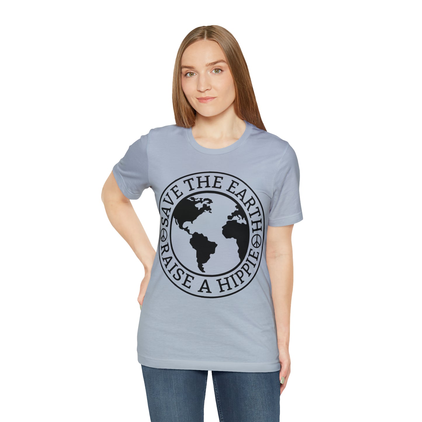 Save the Earth - Raise a Hippie Unisex Jersey Short Sleeve Tee