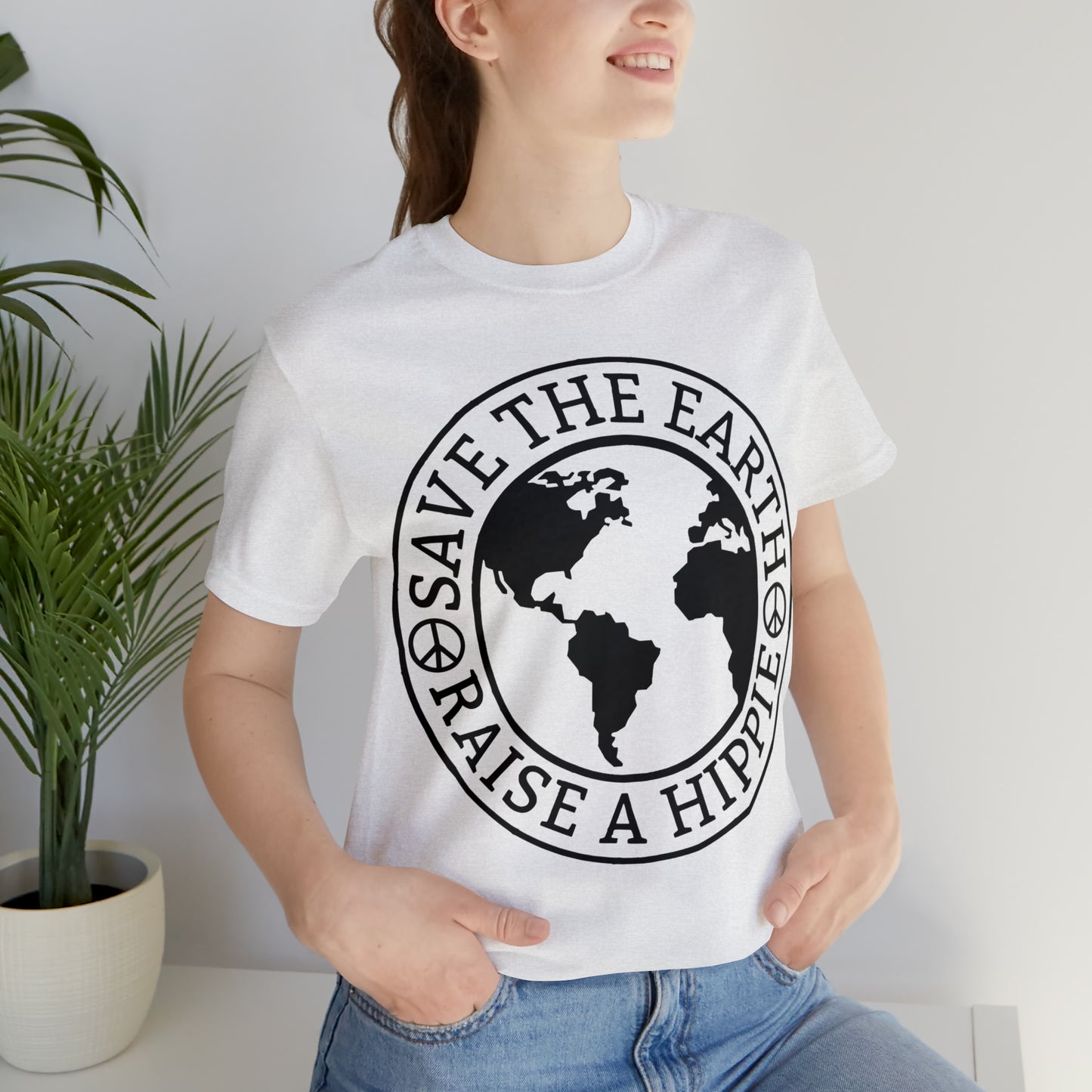 Save the Earth - Raise a Hippie Unisex Jersey Short Sleeve Tee