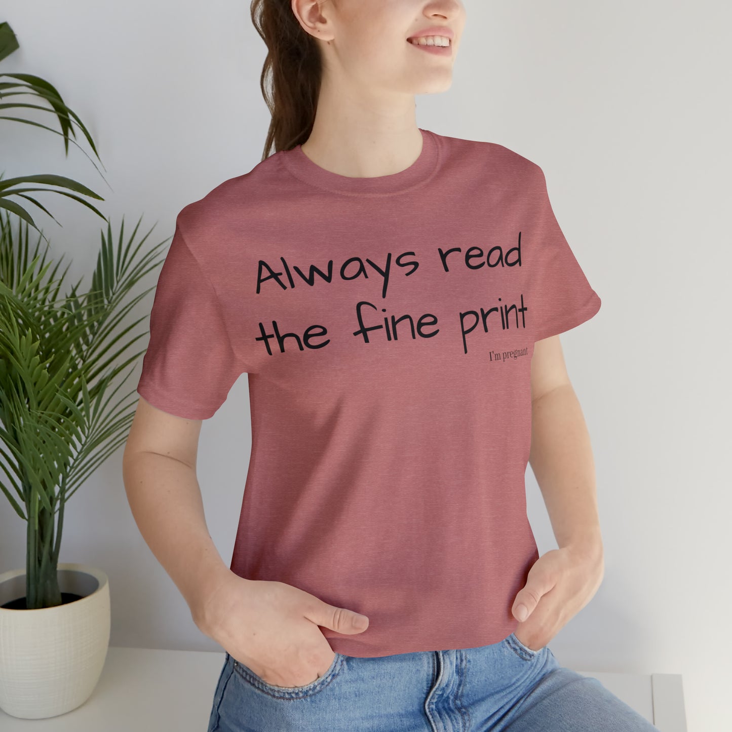 Pregnancy Reveal - Always Read the Fine Print Short Sleeve Tee