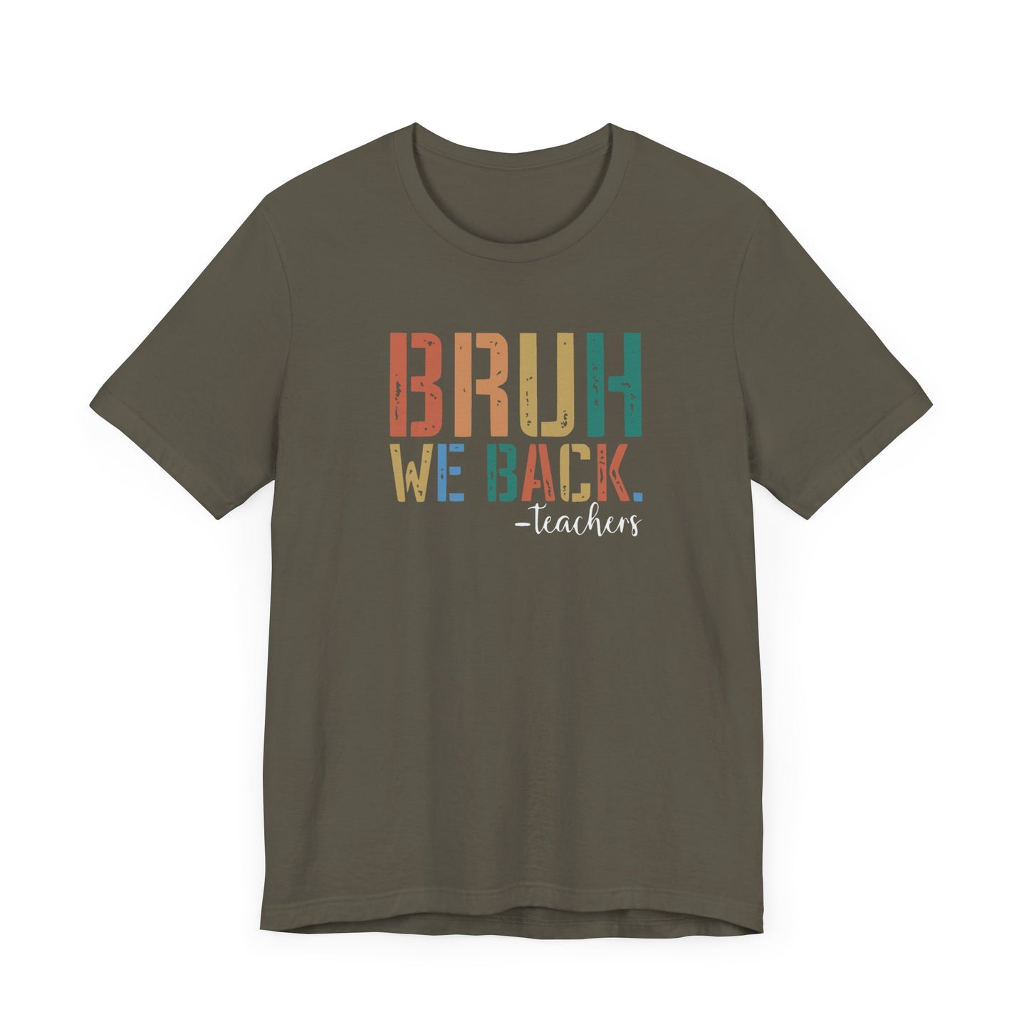 Bruh We Back - Teacher Graphic Tee - Back to School