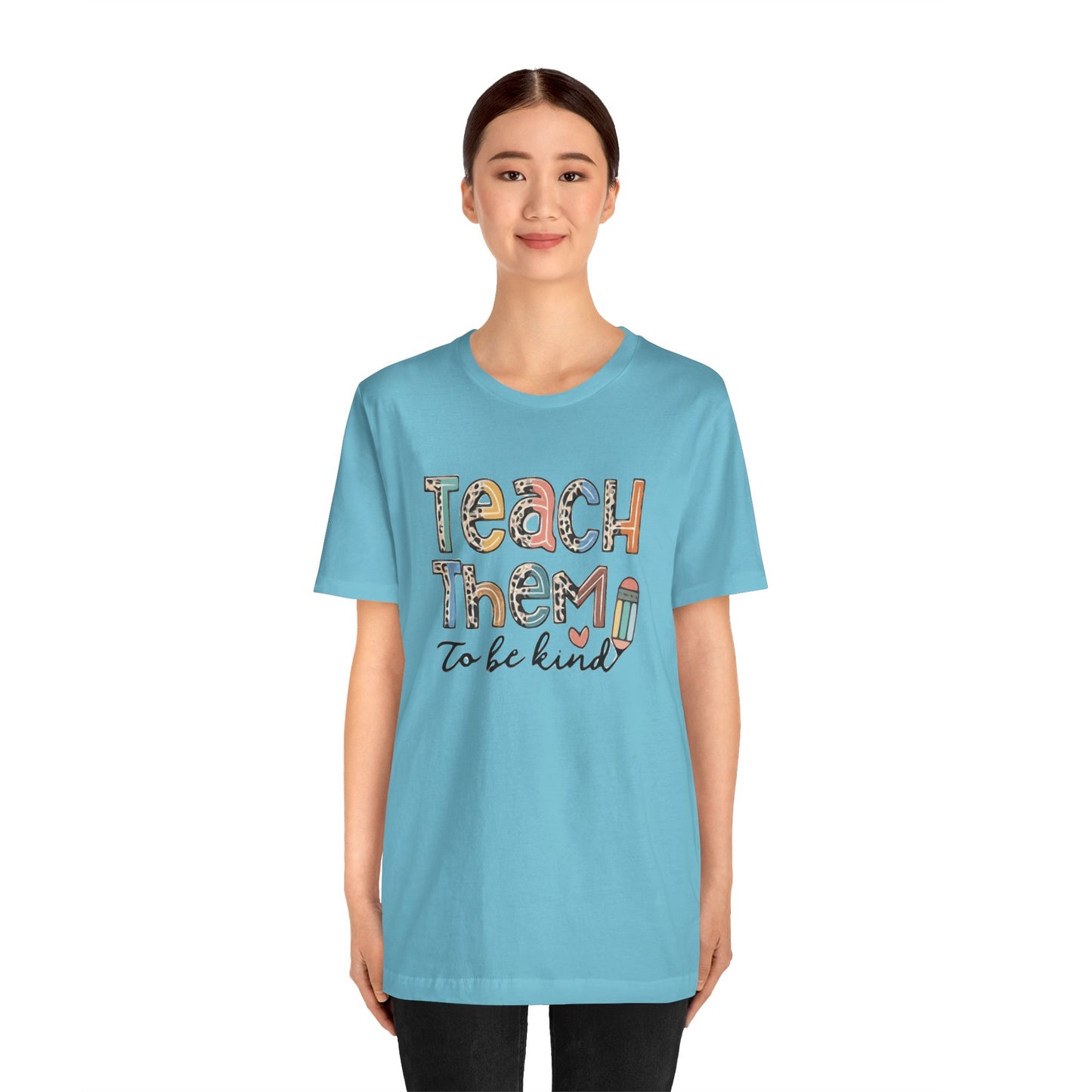 Teach Them To Be Kind Short Sleeve Tee