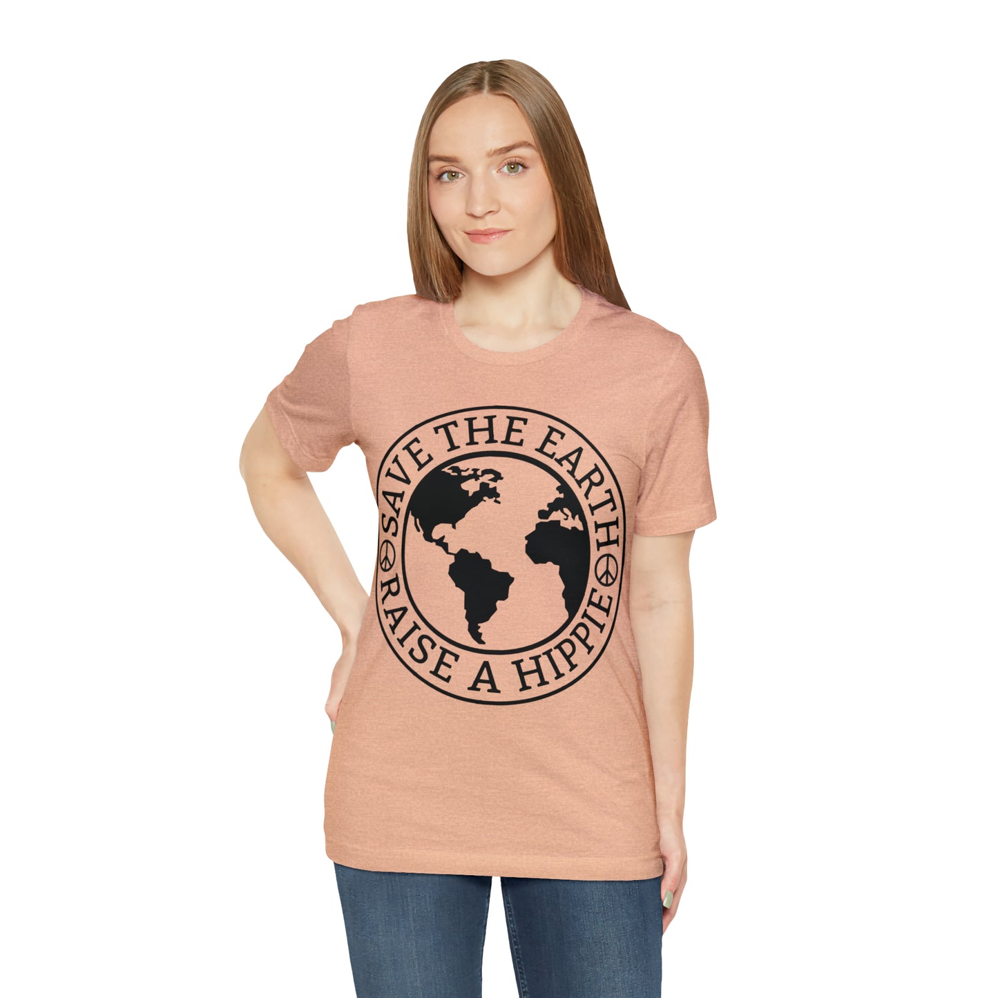 Save the Earth - Raise a Hippie Unisex Jersey Short Sleeve Tee