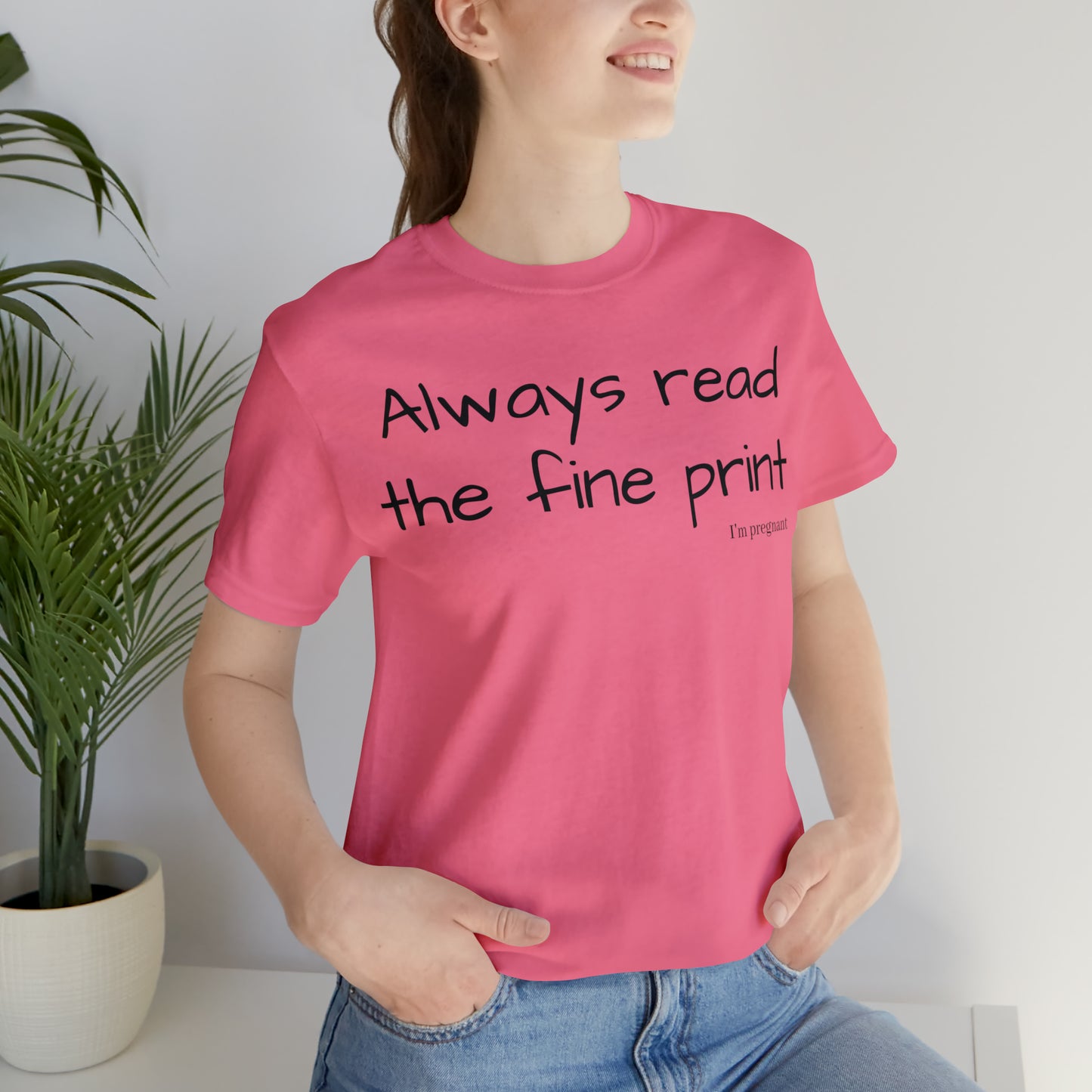 Pregnancy Reveal - Always Read the Fine Print Short Sleeve Tee