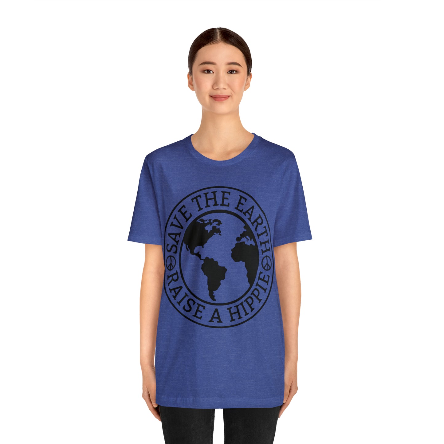 Save the Earth - Raise a Hippie Unisex Jersey Short Sleeve Tee