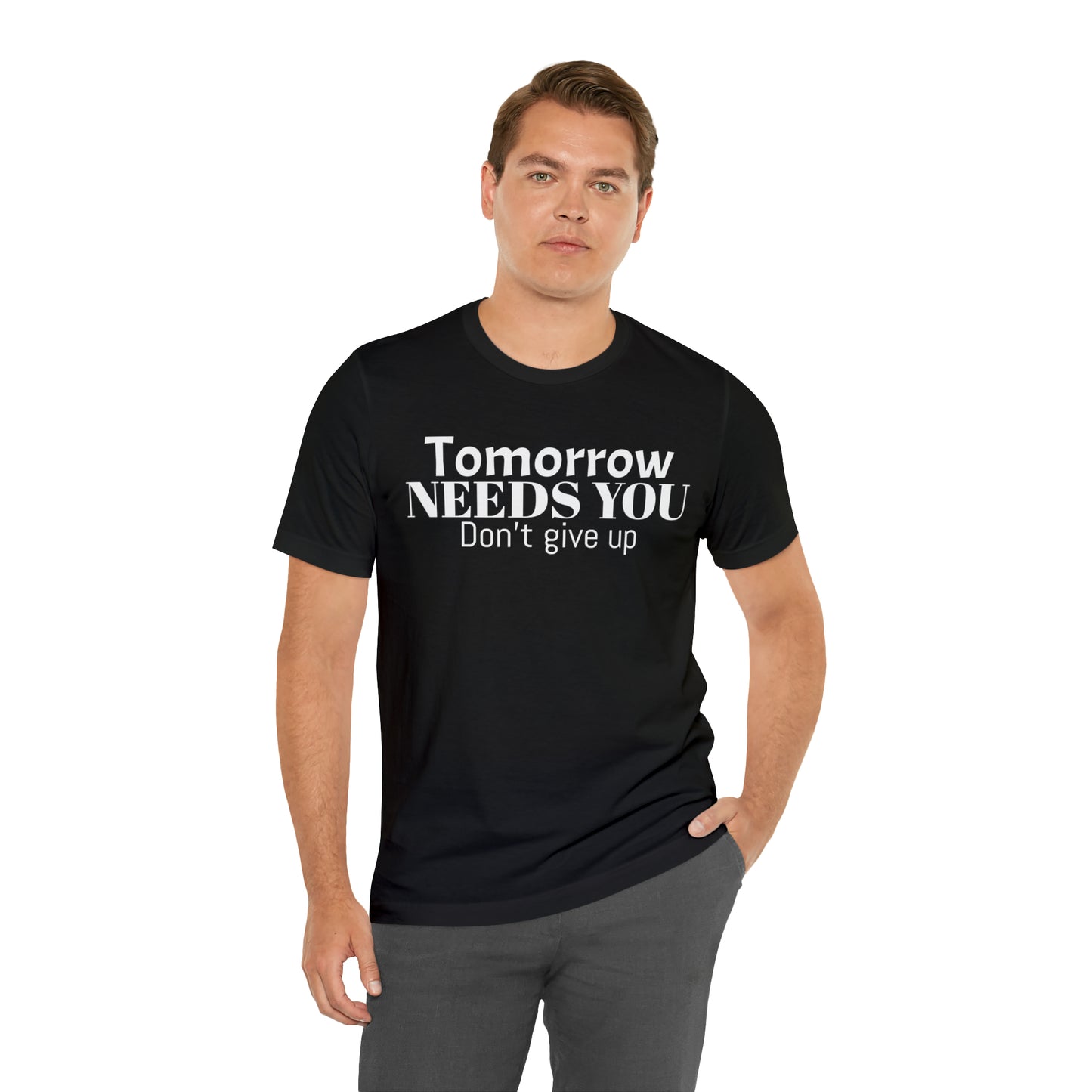 Tomorrow Needs You Unisex Jersey Short Sleeve Tee