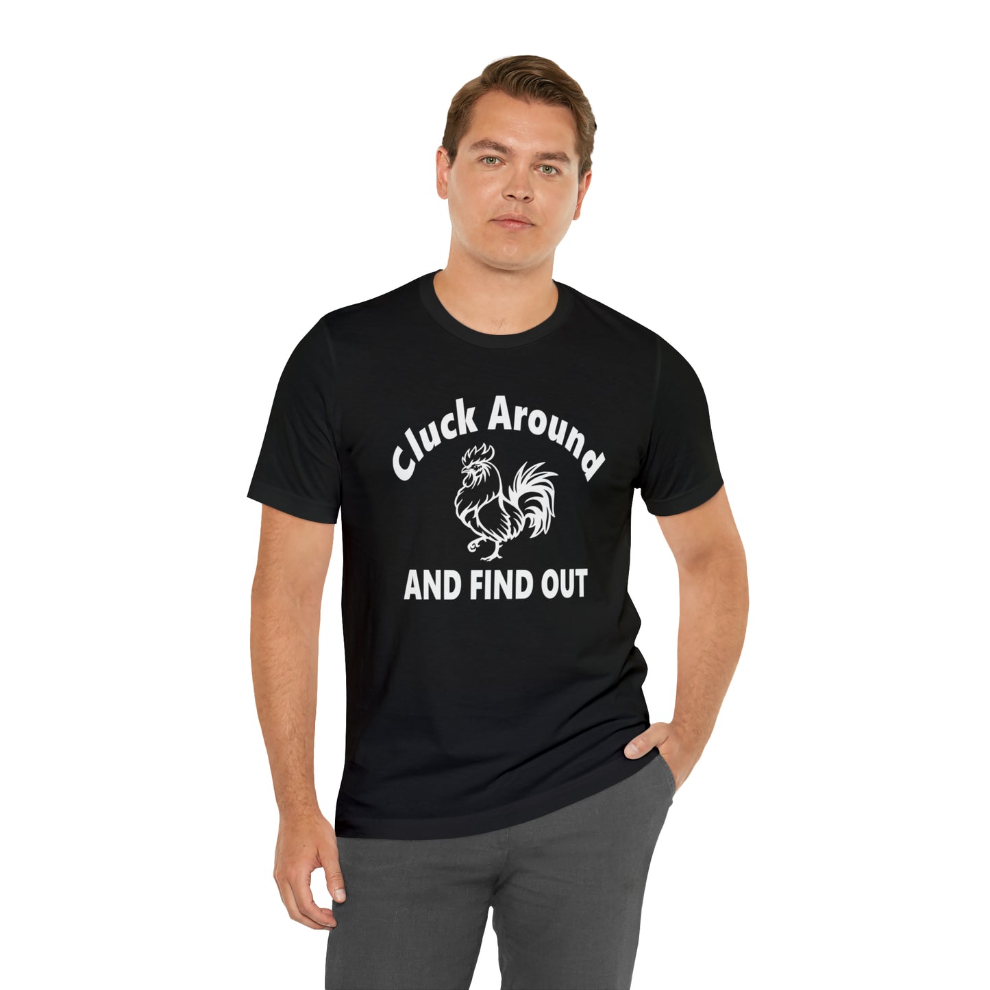 Cluck Around and Find Out Short Sleeve Tee
