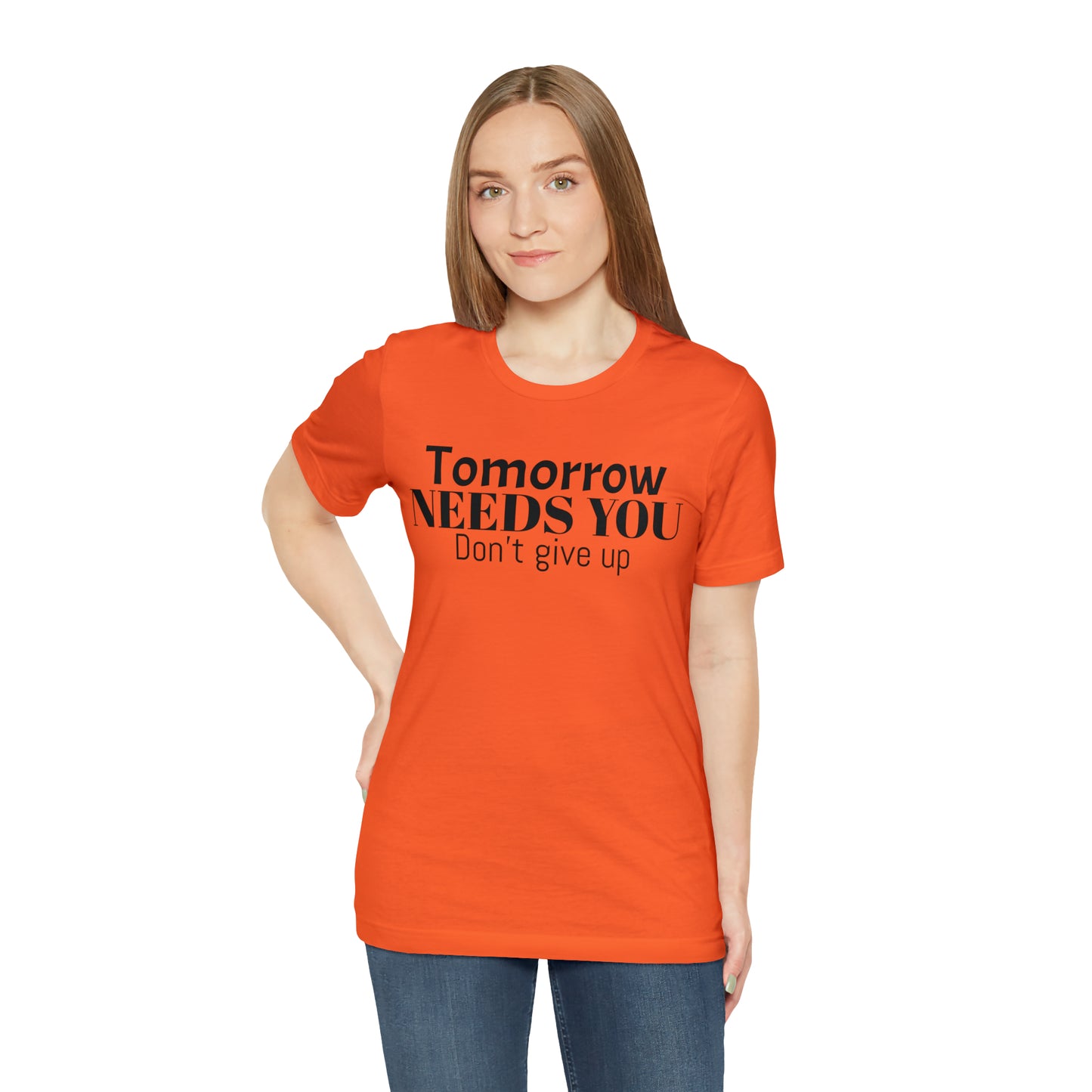 Tomorrow Needs You Unisex Jersey Short Sleeve Tee