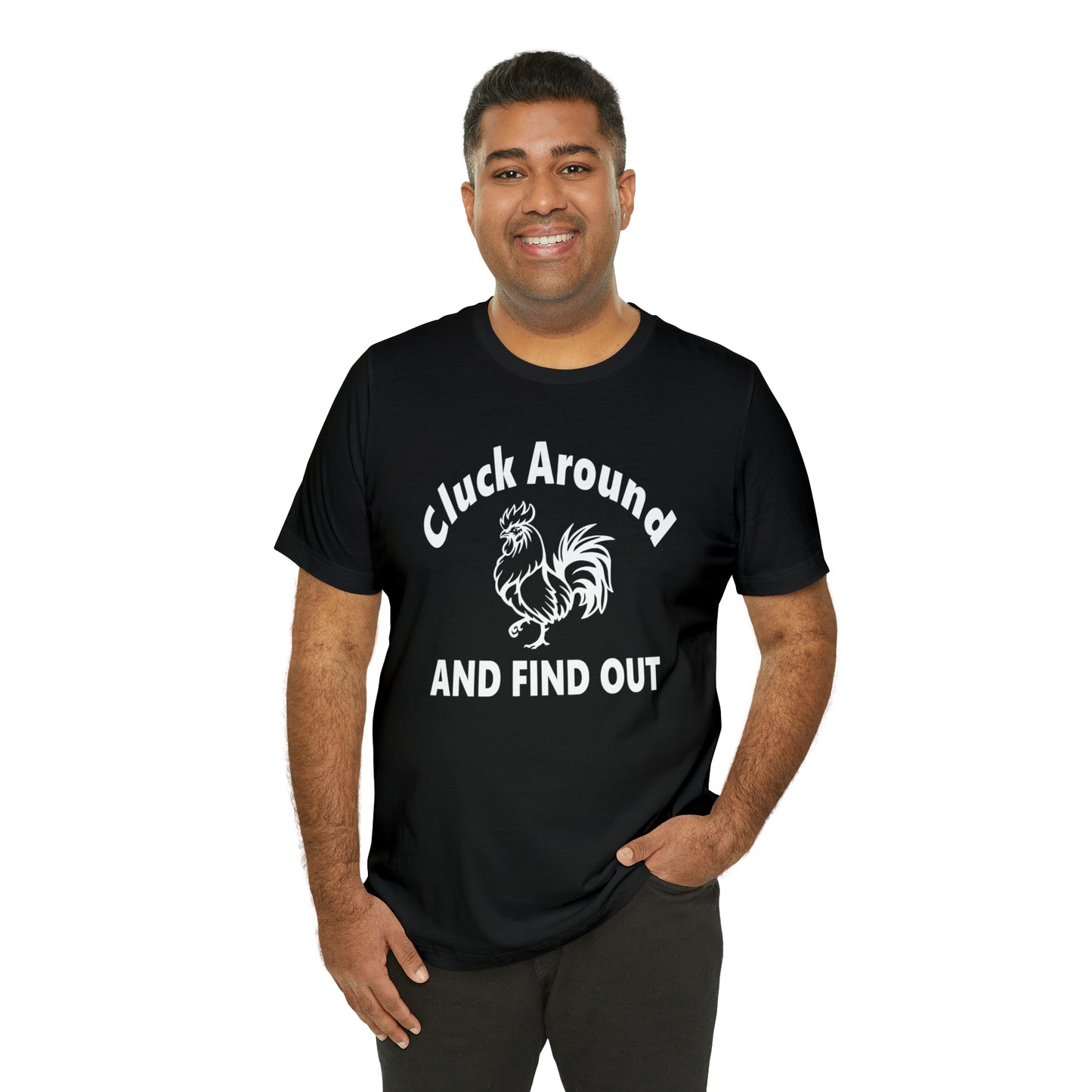 Cluck Around and Find Out Short Sleeve Tee