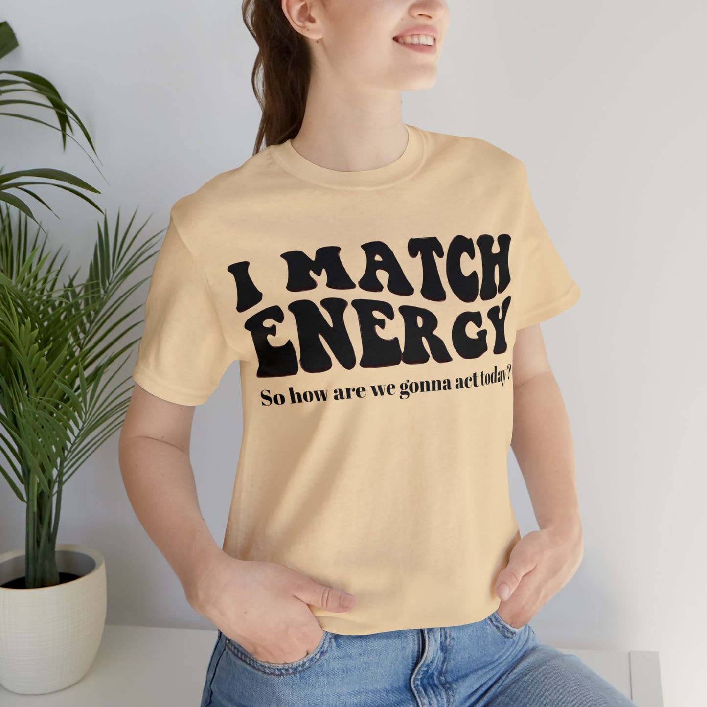 I match Energy T-Shirt