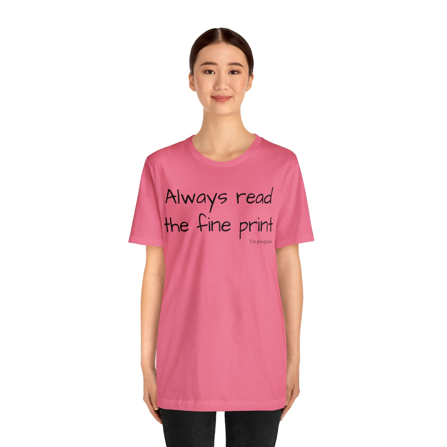 Pregnancy Reveal - Always Read the Fine Print Short Sleeve Tee