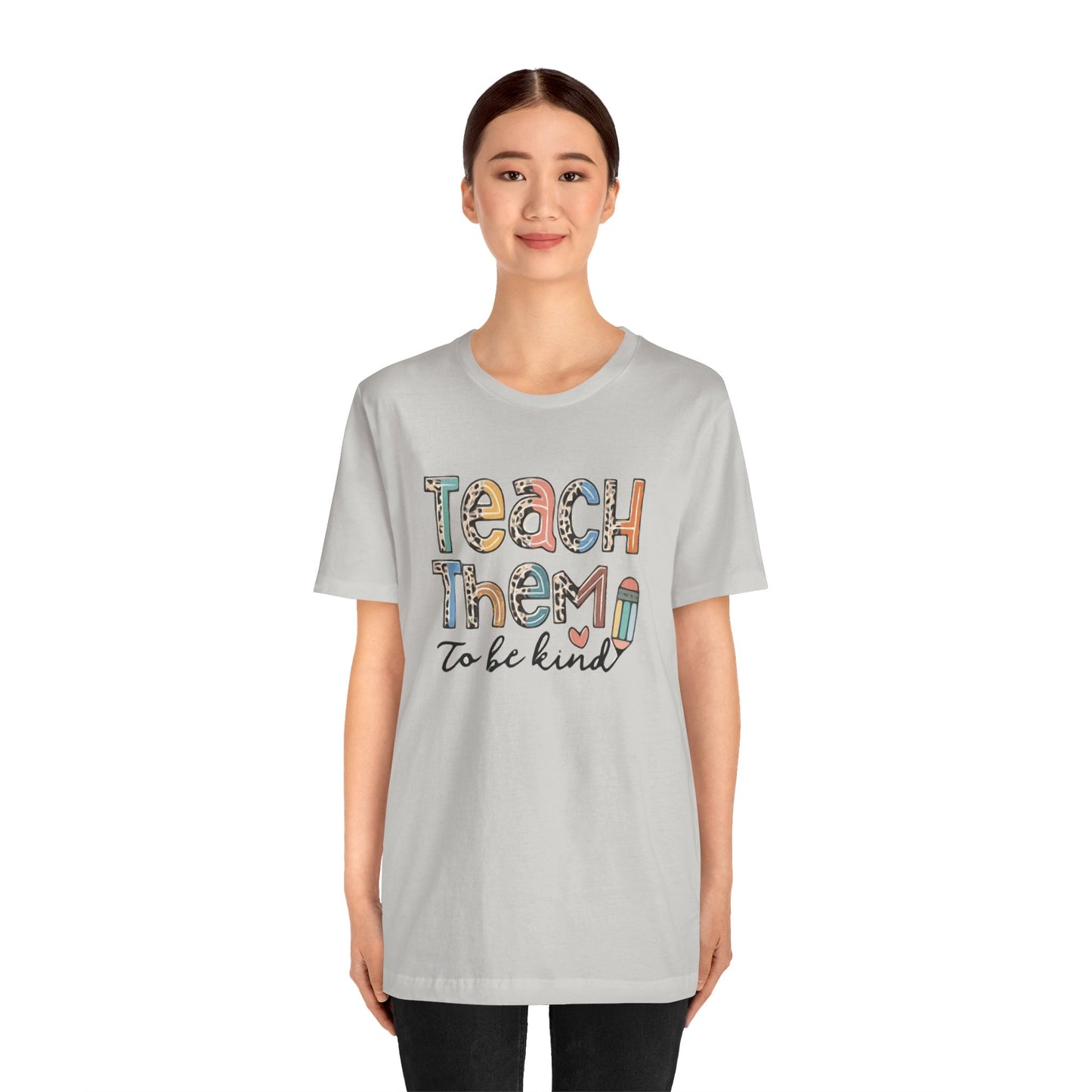 Teach Them To Be Kind Short Sleeve Tee