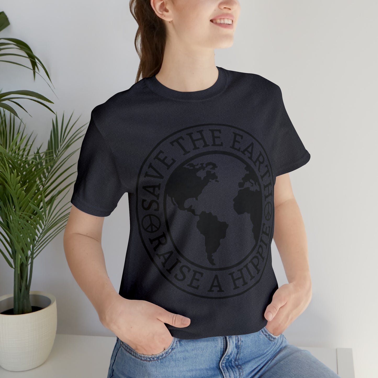 Save the Earth - Raise a Hippie Unisex Jersey Short Sleeve Tee
