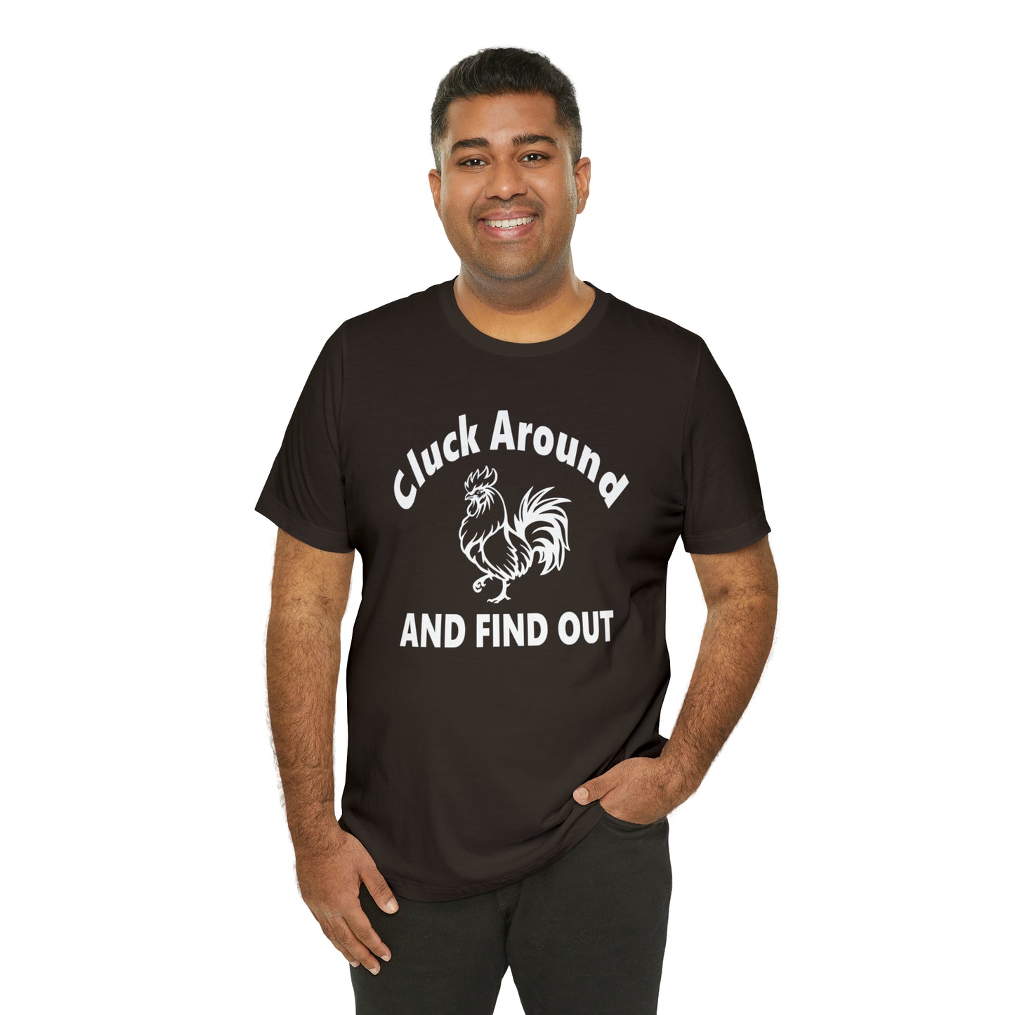 Cluck Around and Find Out Short Sleeve Tee