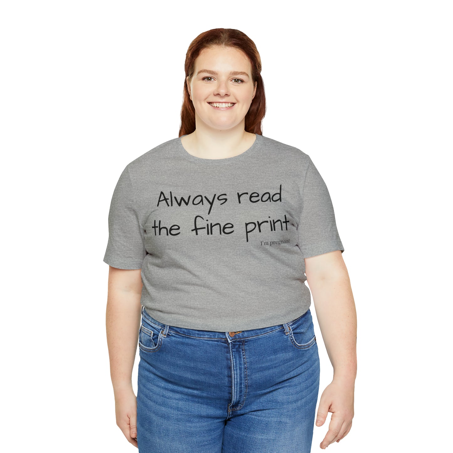 Pregnancy Reveal - Always Read the Fine Print Short Sleeve Tee