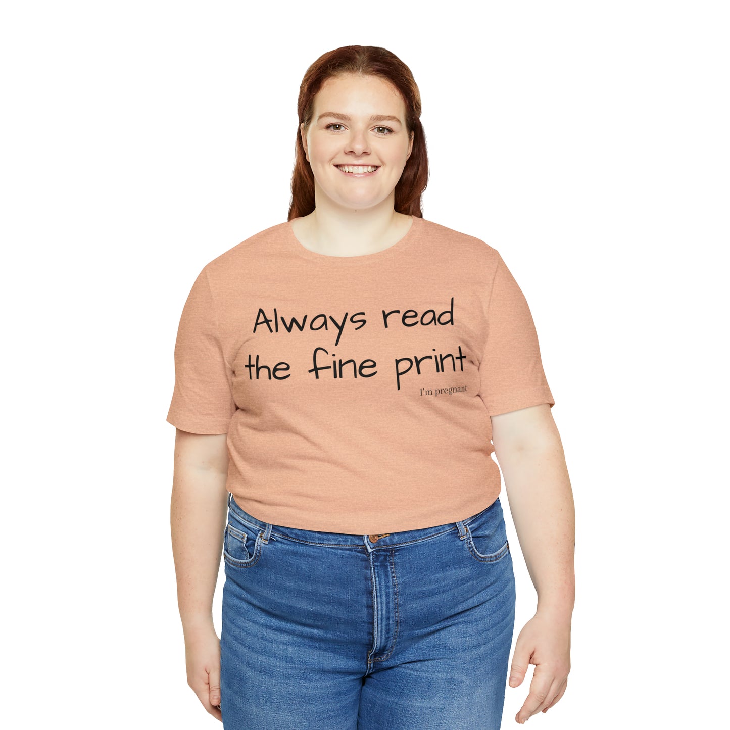 Pregnancy Reveal - Always Read the Fine Print Short Sleeve Tee