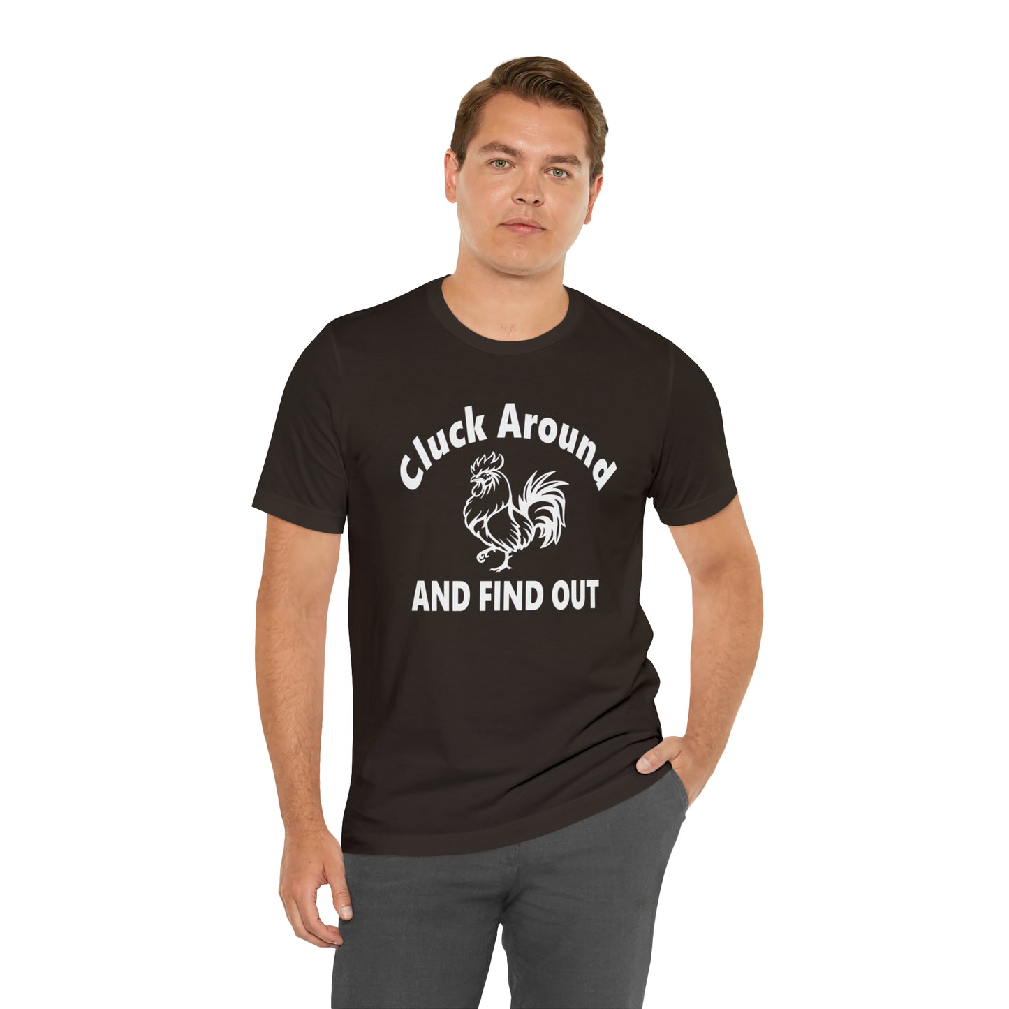 Cluck Around and Find Out Short Sleeve Tee