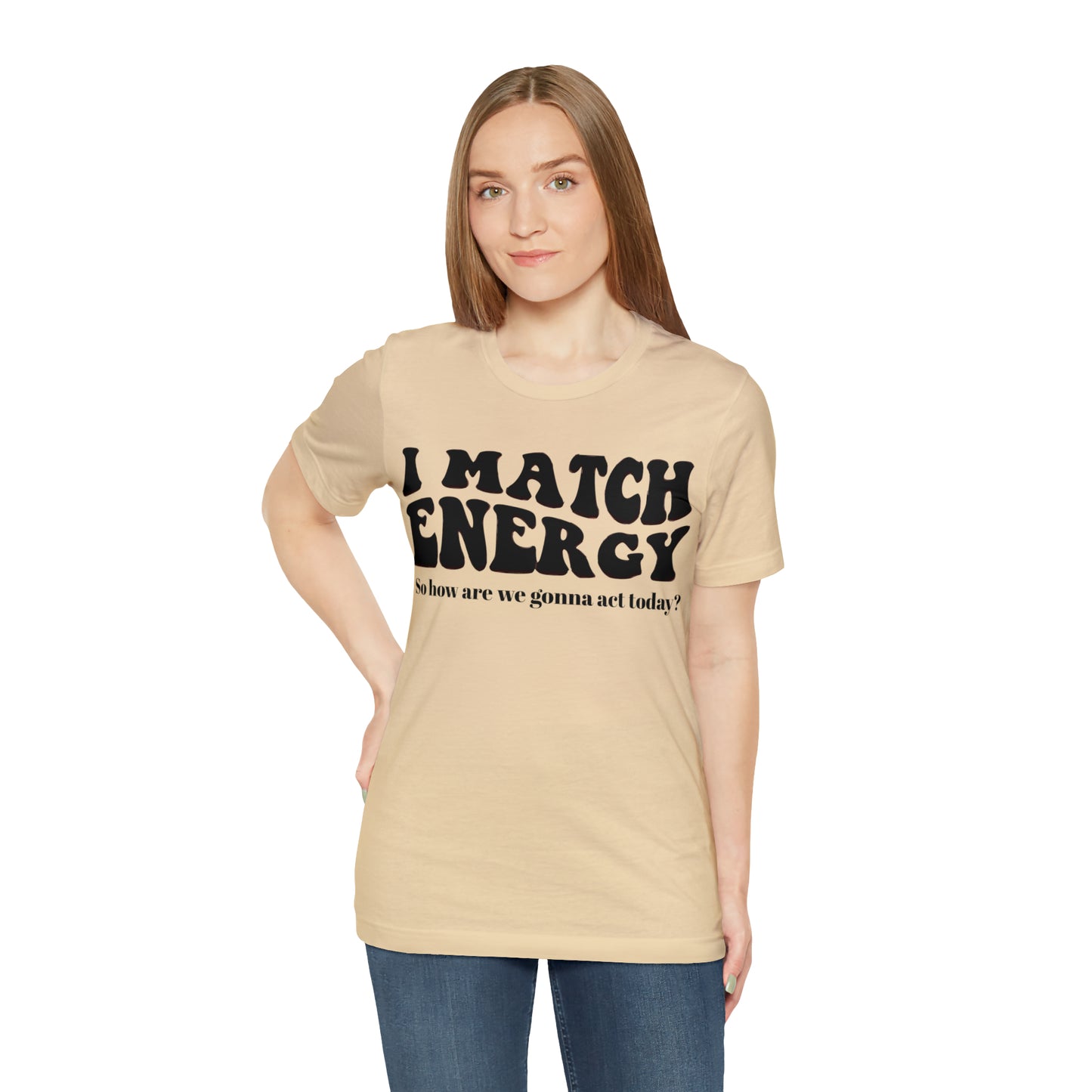 I match Energy T-Shirt