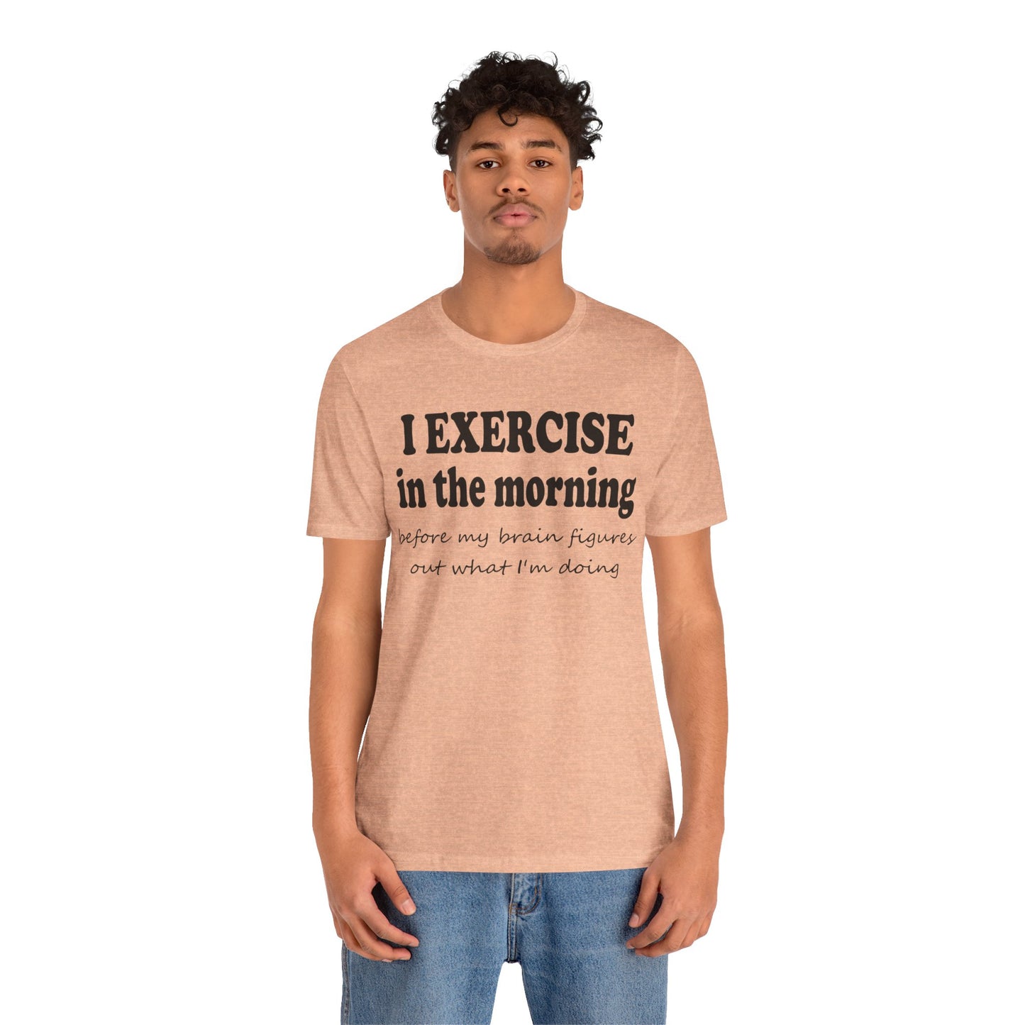Short Sleeve Tee - Exercise in the Morning