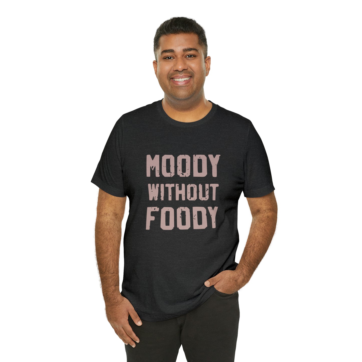 Moody Without Foody Short Sleeve Tee