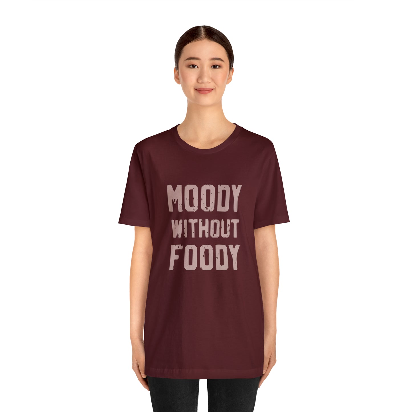 Moody Without Foody Short Sleeve Tee