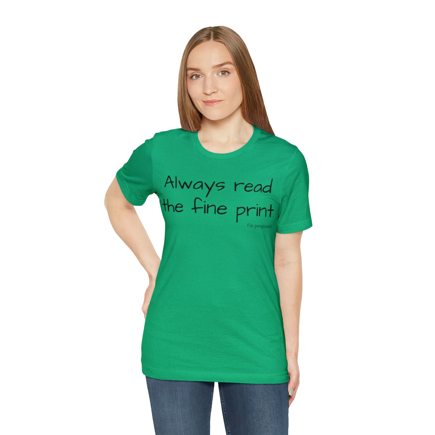 Pregnancy Reveal - Always Read the Fine Print Short Sleeve Tee