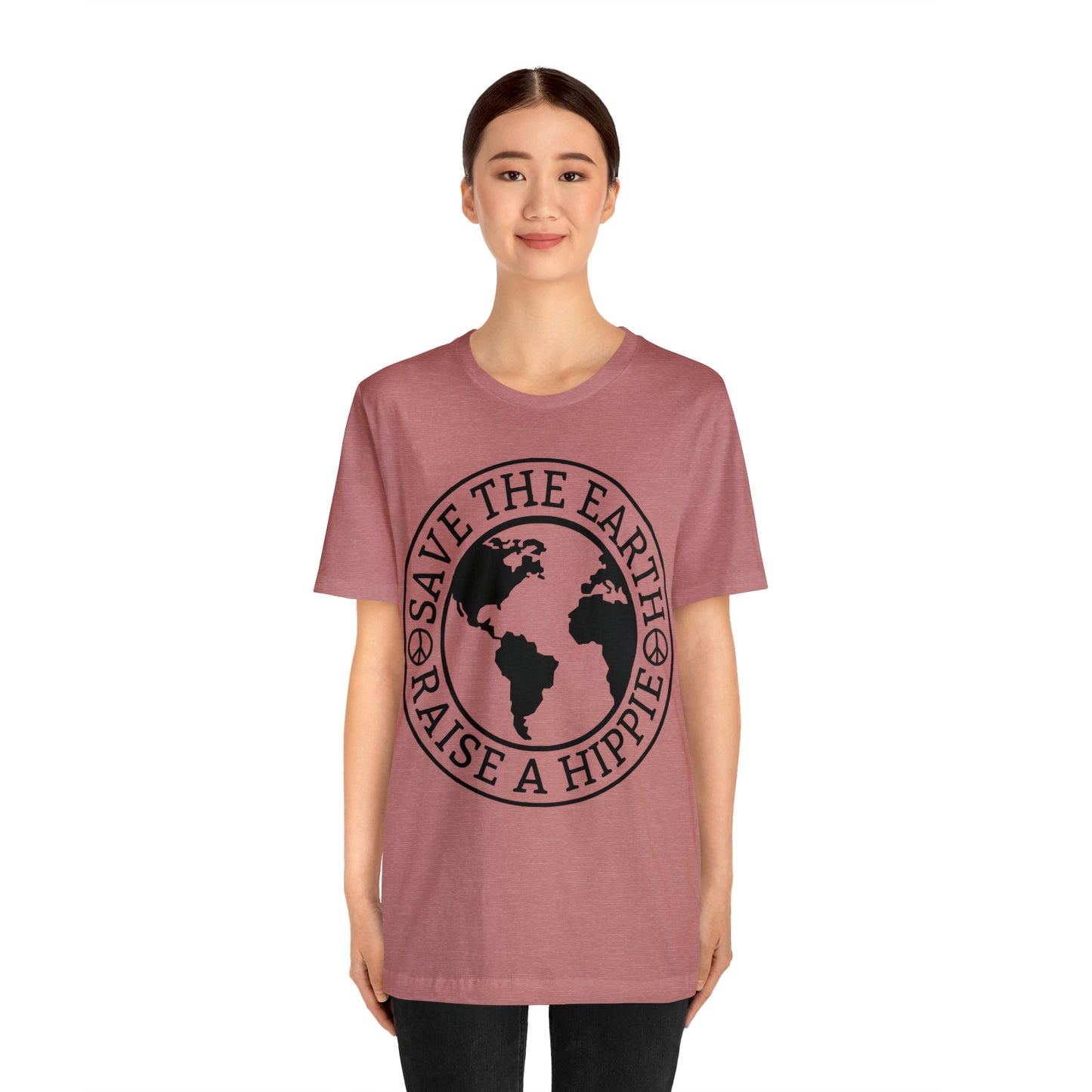 Save the Earth - Raise a Hippie Unisex Jersey Short Sleeve Tee