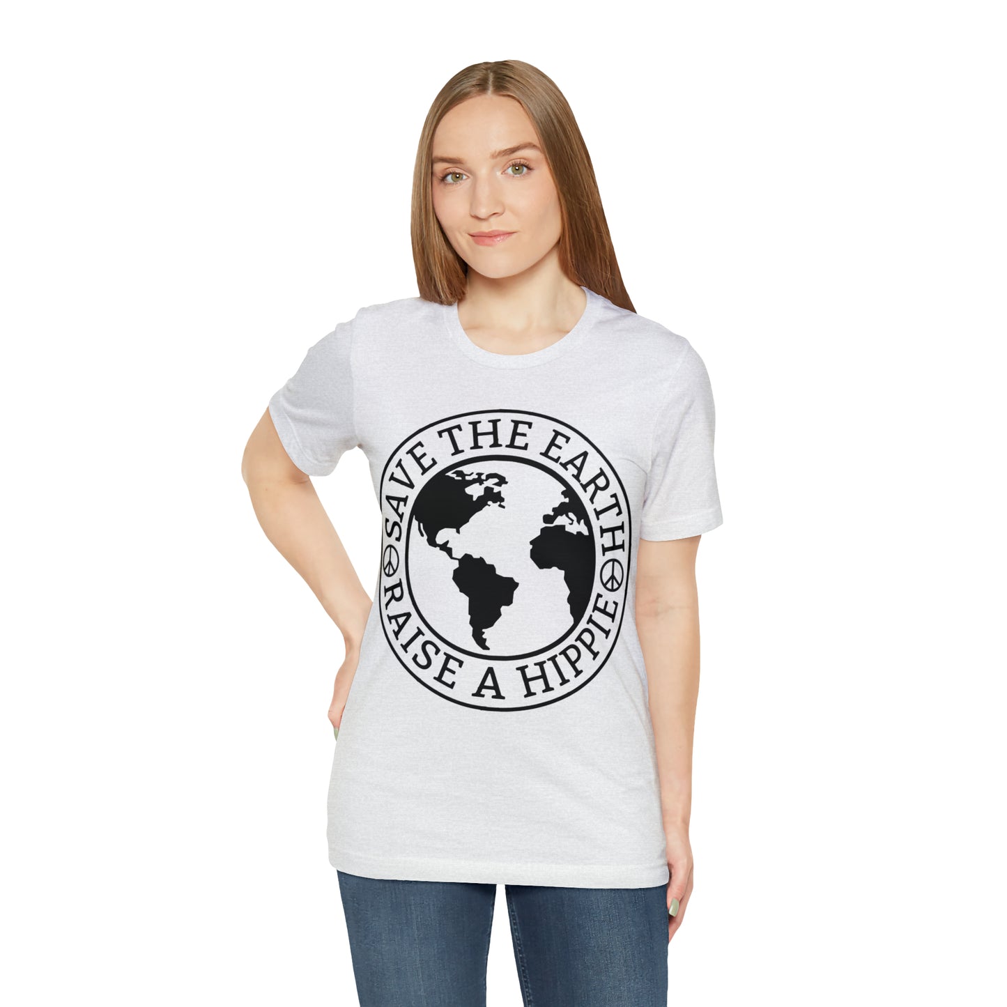 Save the Earth - Raise a Hippie Unisex Jersey Short Sleeve Tee