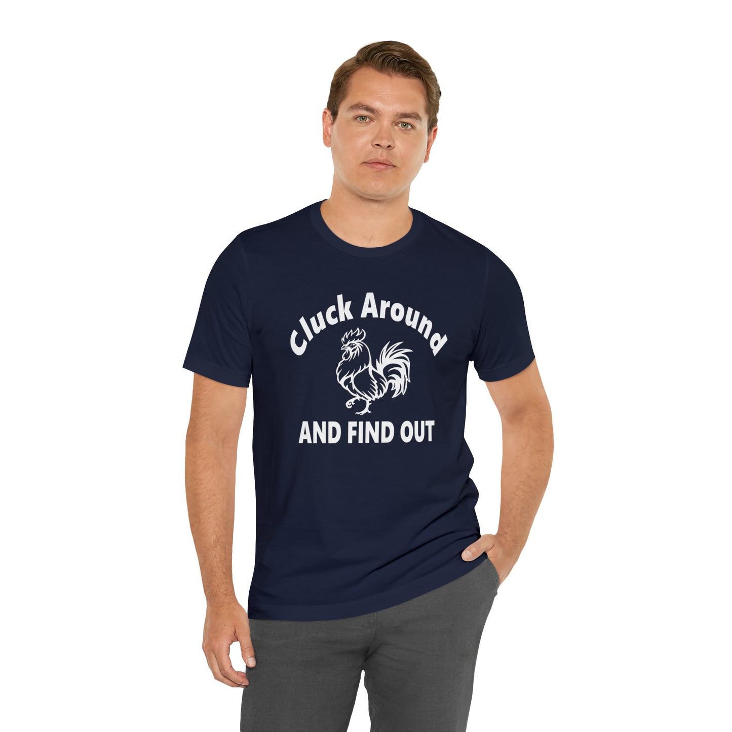 Cluck Around and Find Out Short Sleeve Tee