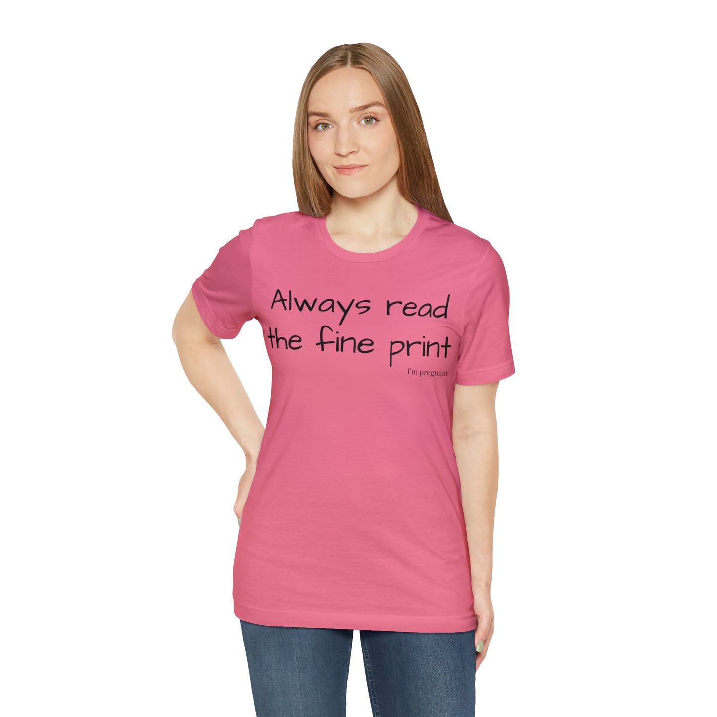 Pregnancy Reveal - Always Read the Fine Print Short Sleeve Tee
