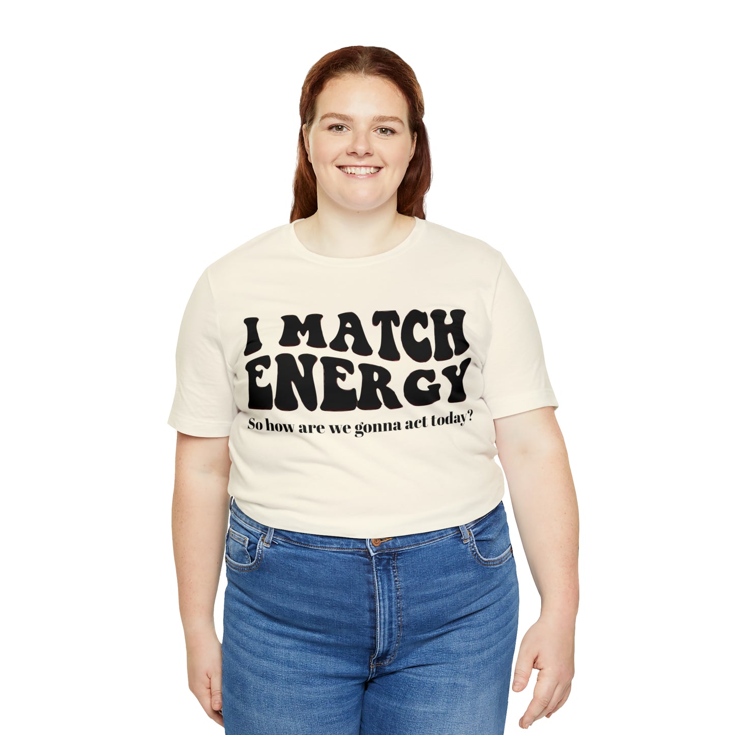 I match Energy T-Shirt