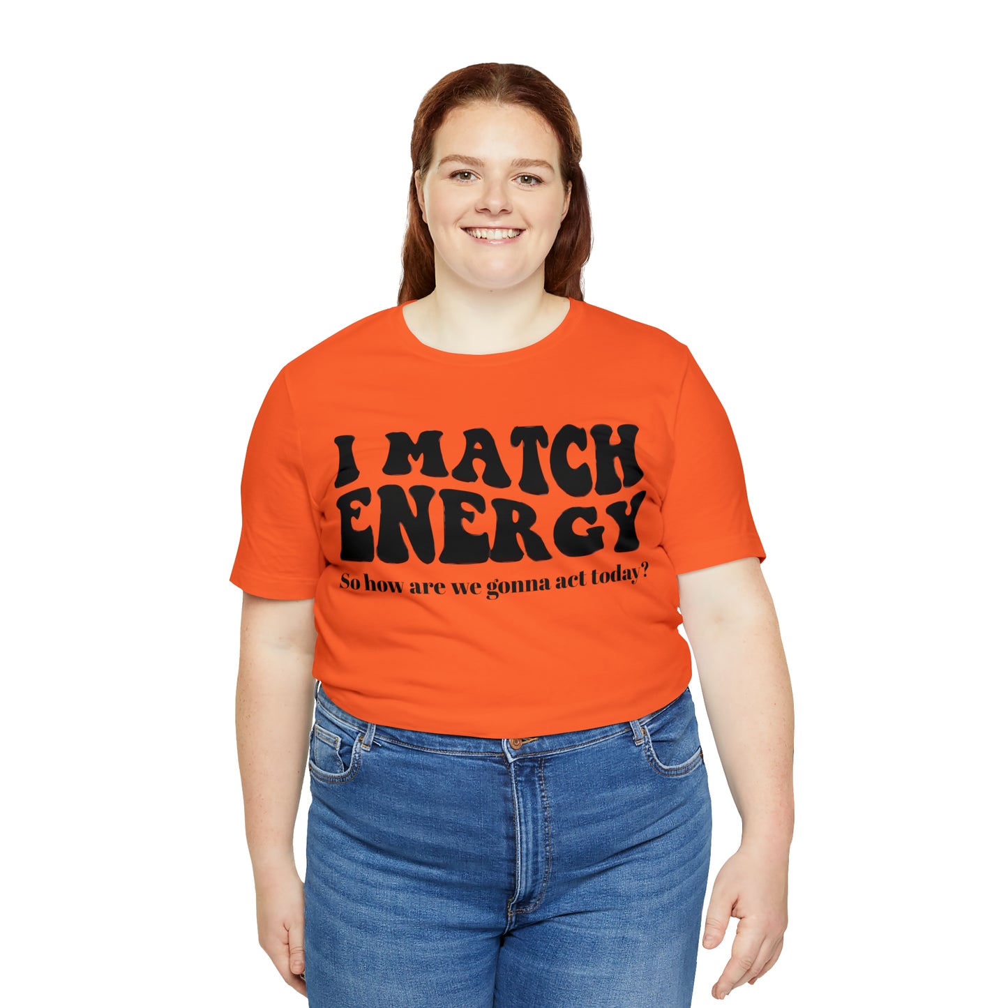 I match Energy T-Shirt