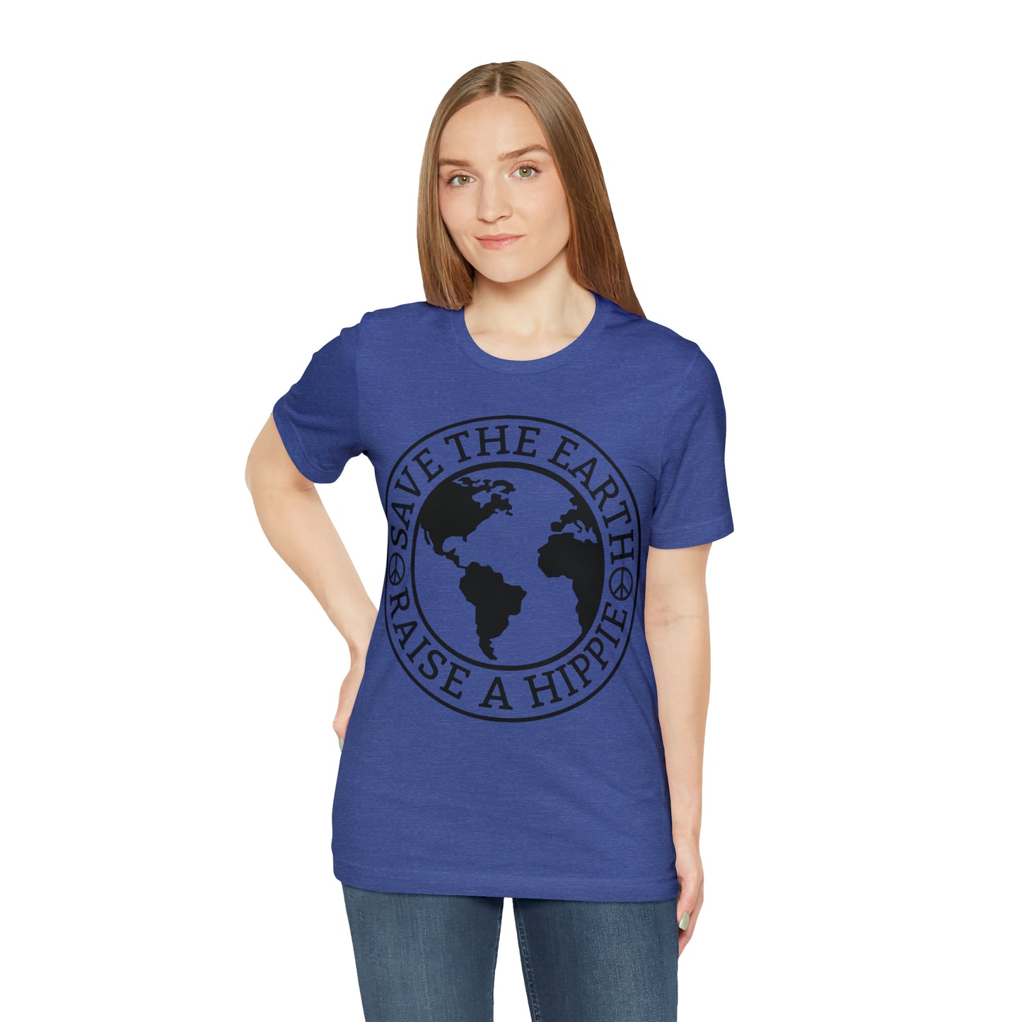 Save the Earth - Raise a Hippie Unisex Jersey Short Sleeve Tee