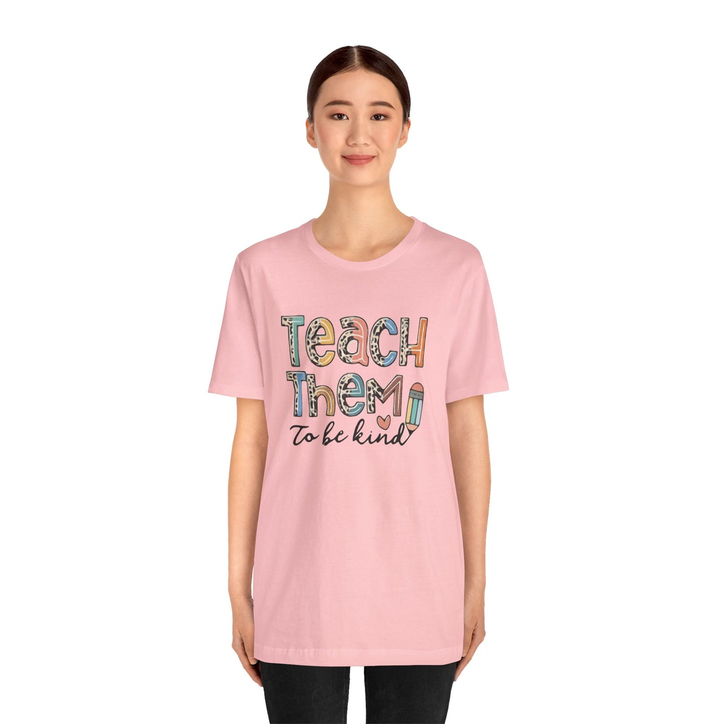 Teach Them To Be Kind Short Sleeve Tee
