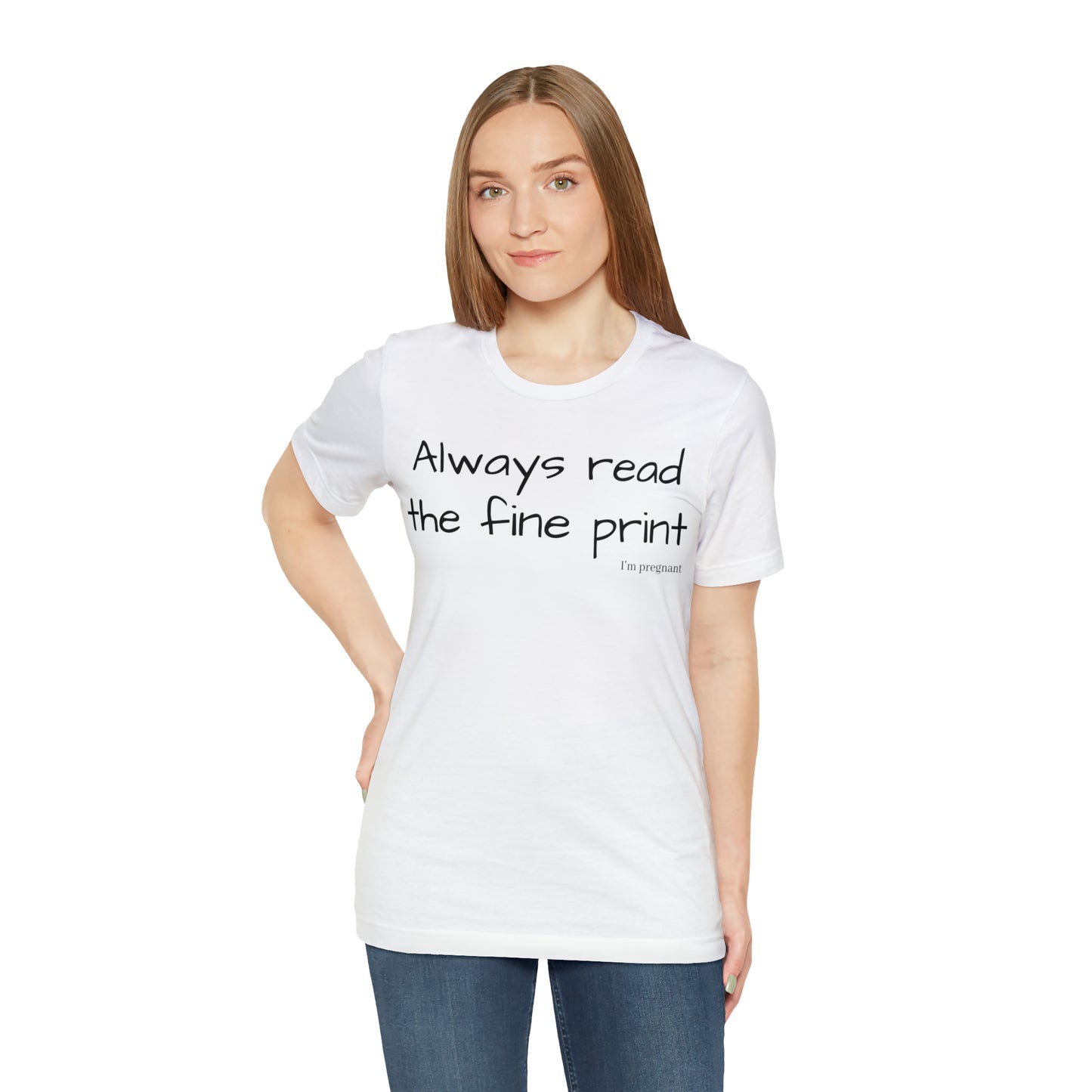 Pregnancy Reveal - Always Read the Fine Print Short Sleeve Tee
