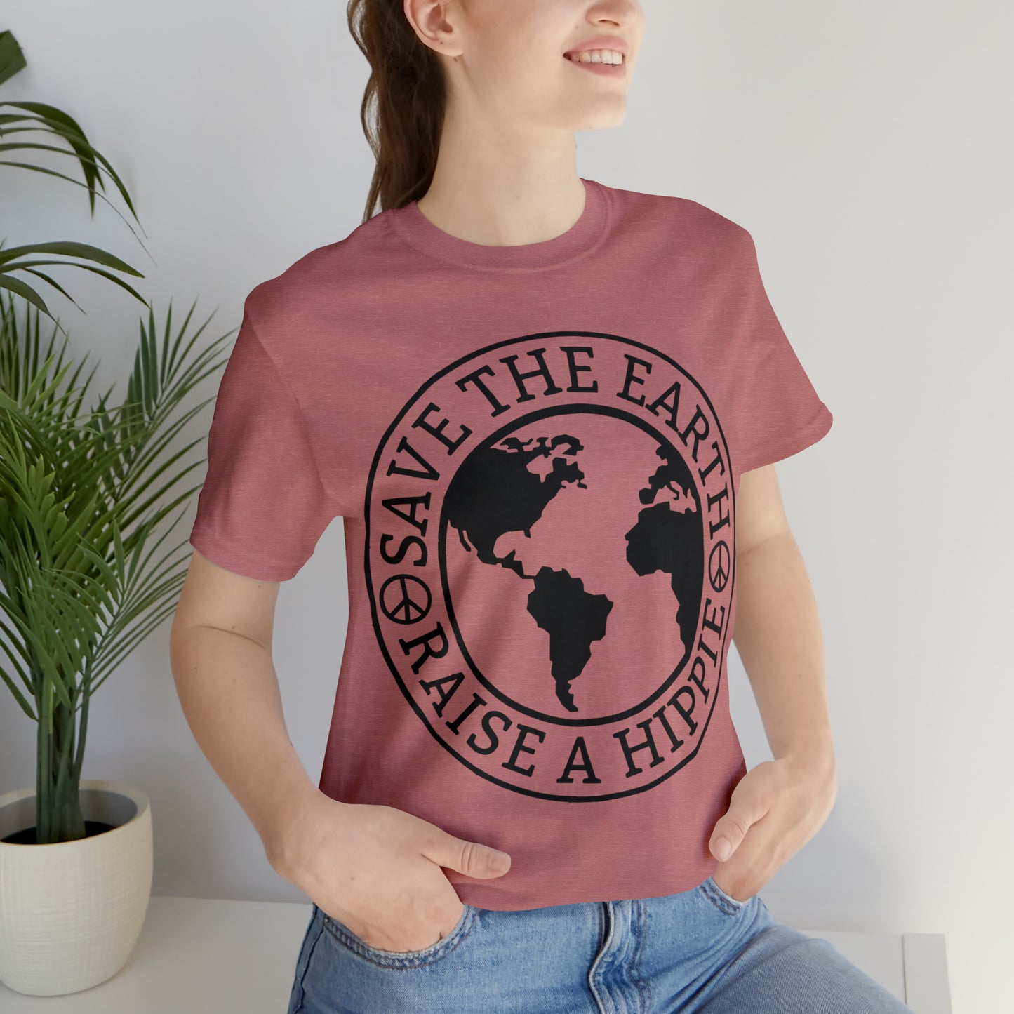 Save the Earth - Raise a Hippie Unisex Jersey Short Sleeve Tee